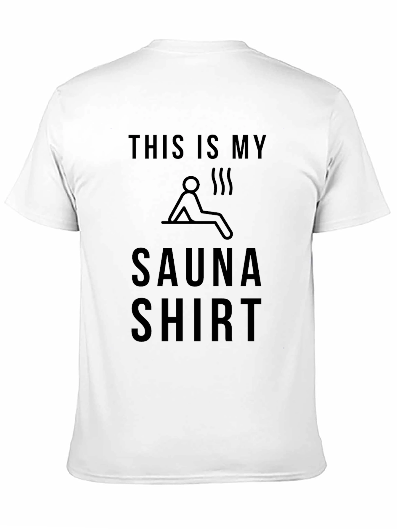 Black Sauna Shirt - This Is My Sauna Shirt - Funny Sauna T-Shirt view 11