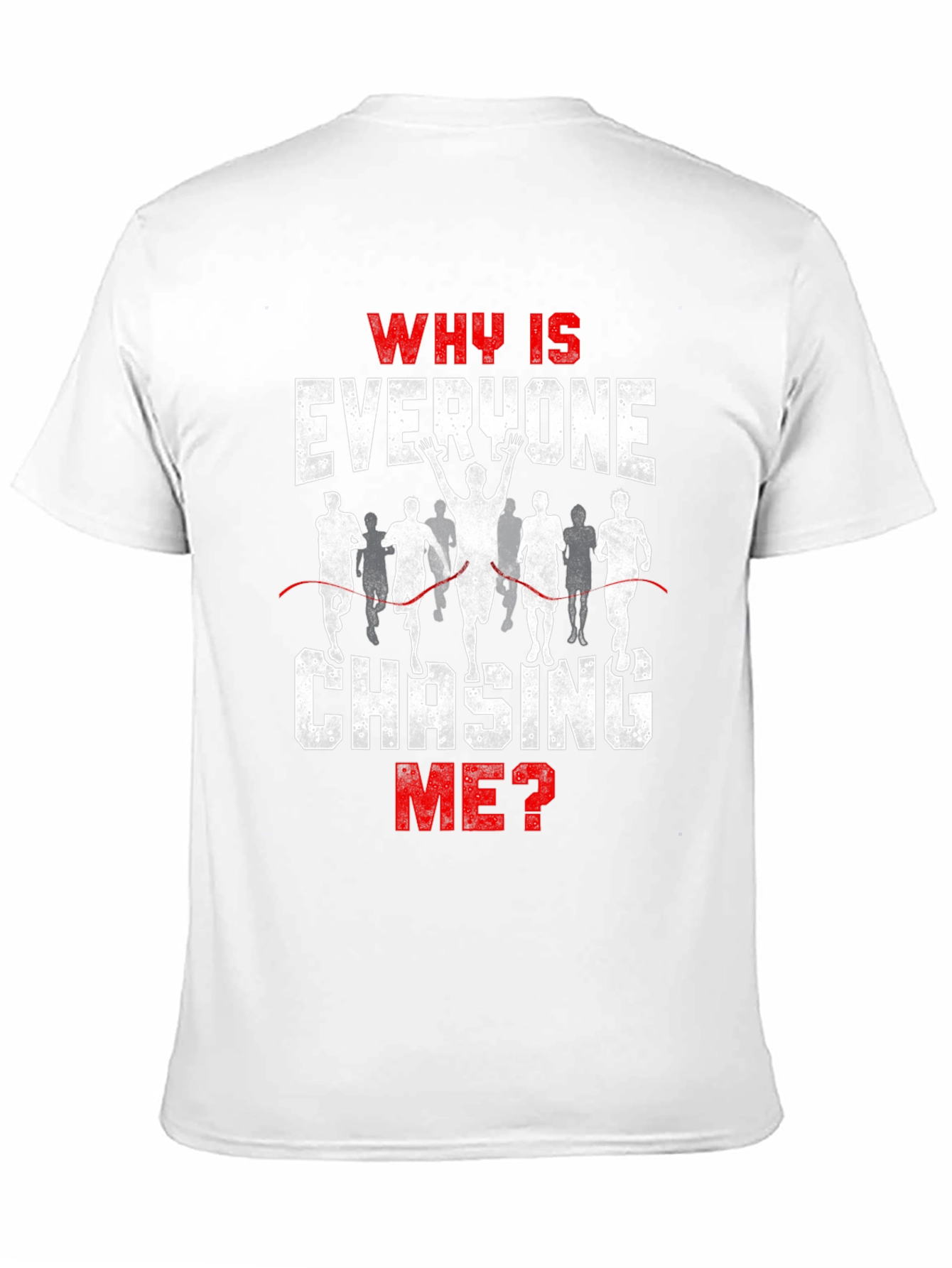 Black Funny Running T-Shirt - Why Is Everyone Chasing Me? view 11