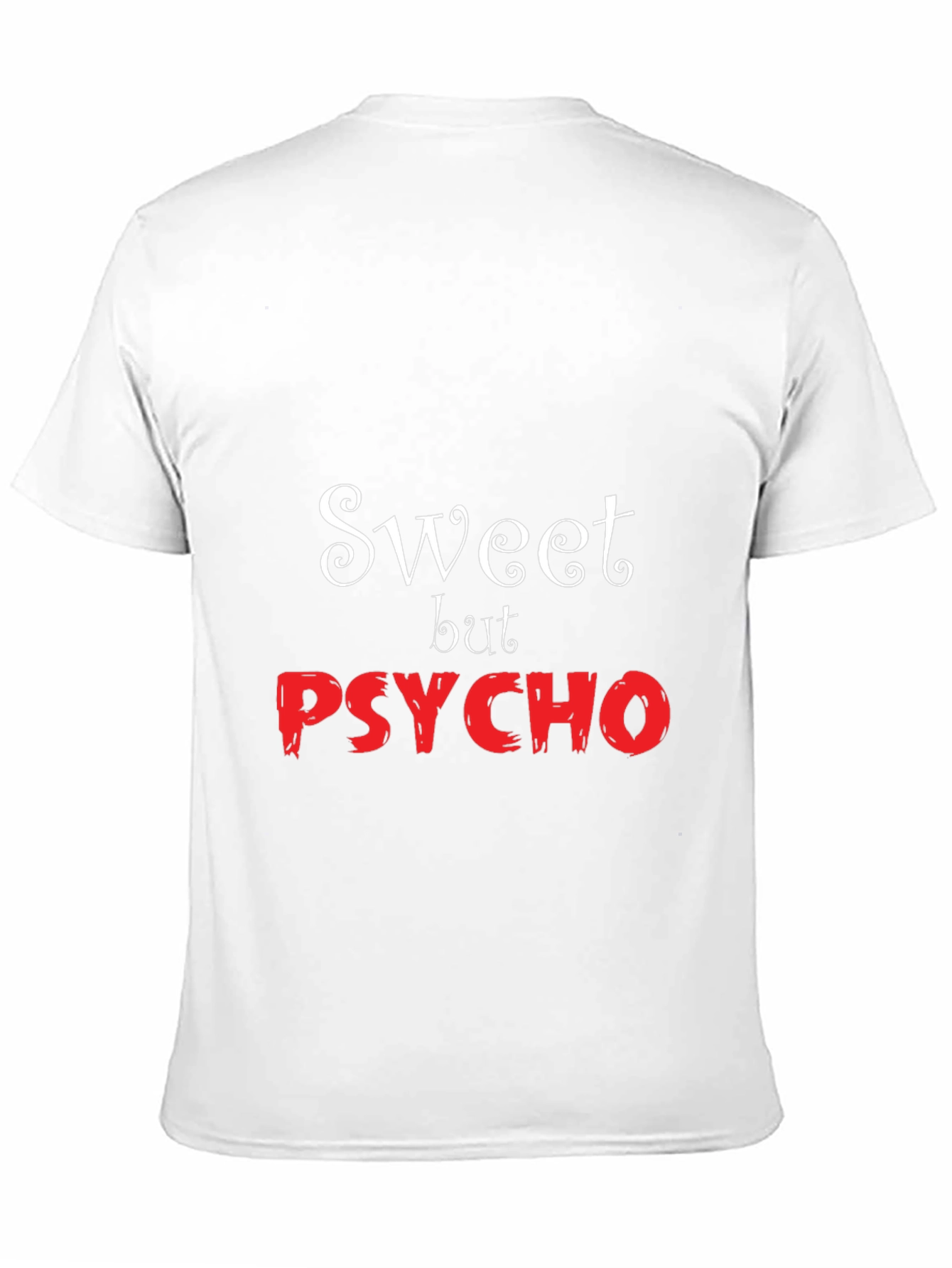 Black Sweet But Psycho T-Shirt - Funny Novelty Tee view 11
