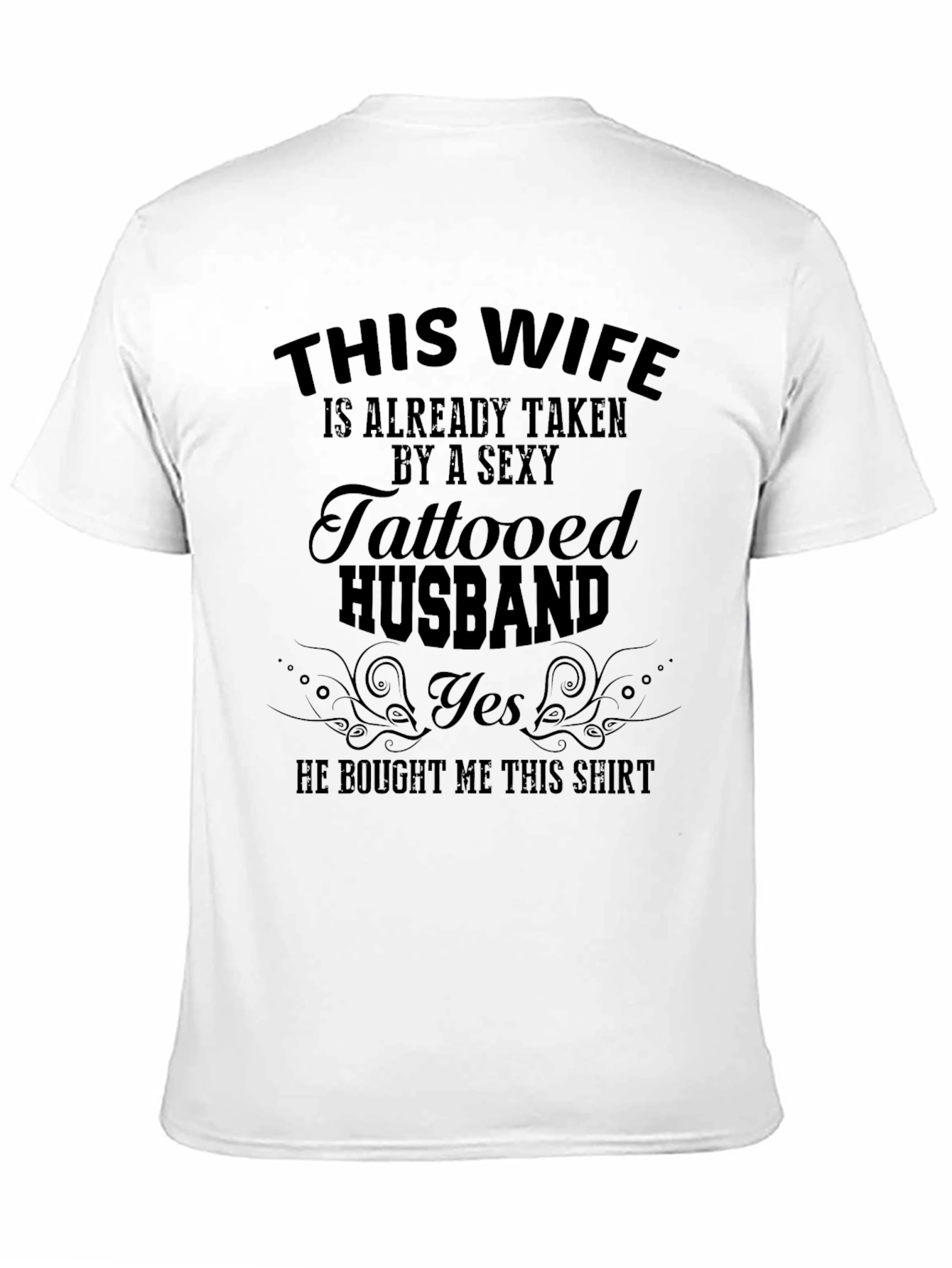 Black Funny This Wife Taken by Sexy Tattooed Husband T-Shirt view 11