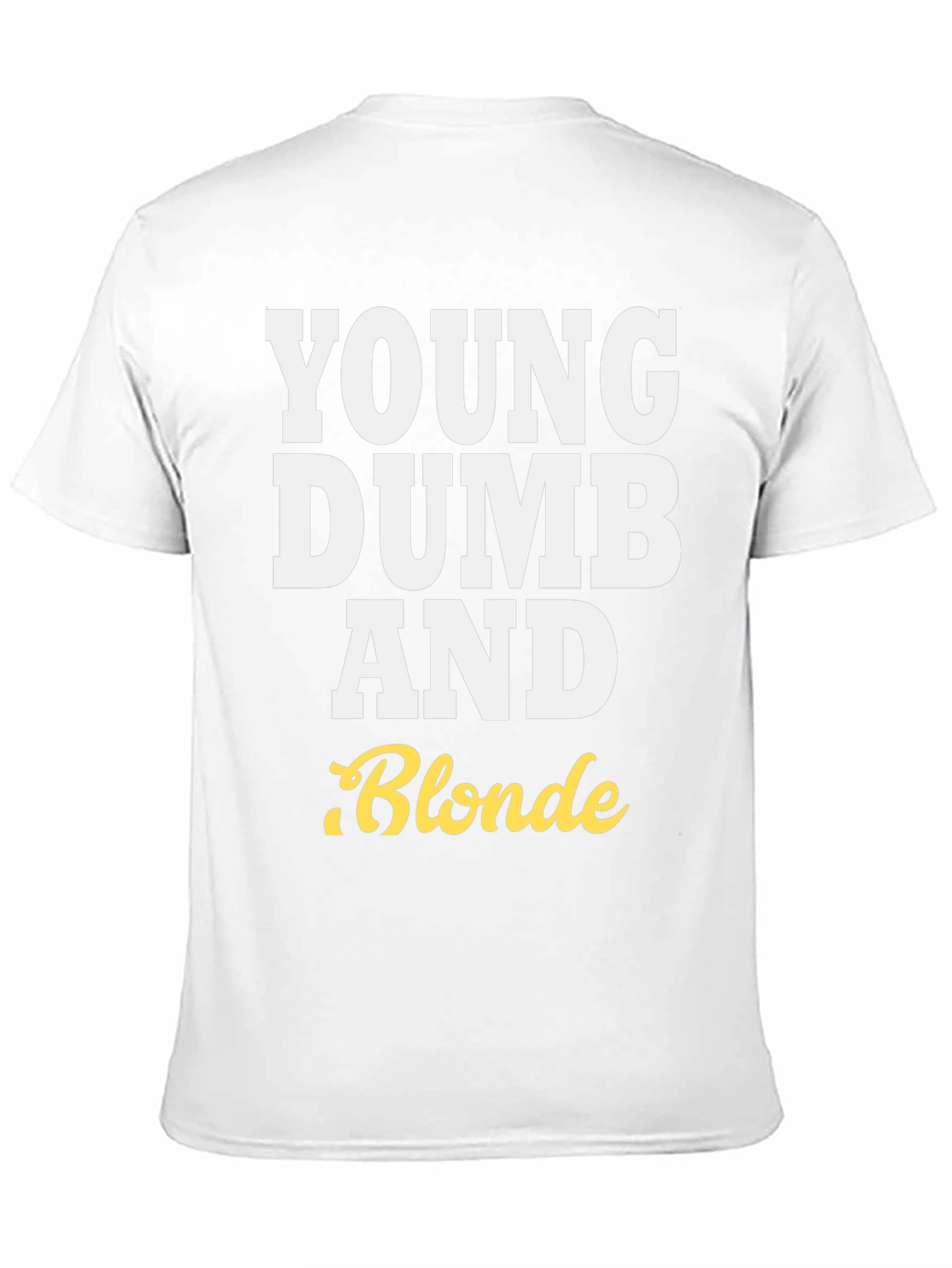 Black Young Dumb and Blonde T-Shirt - Funny Tee view 11
