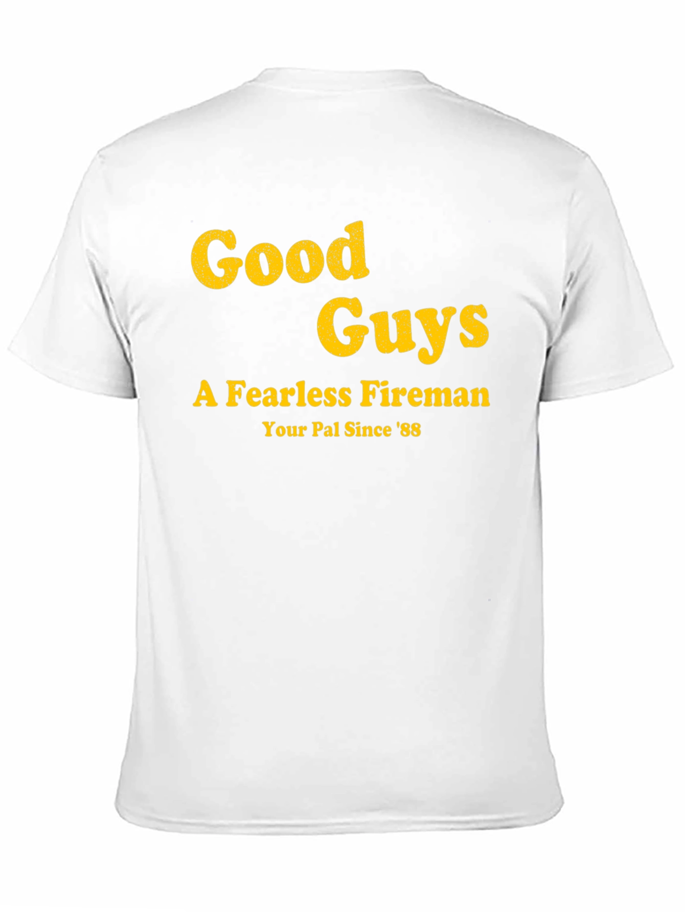 Black Good Guys Fireman T-Shirt - Your Pal Since '88 view 11