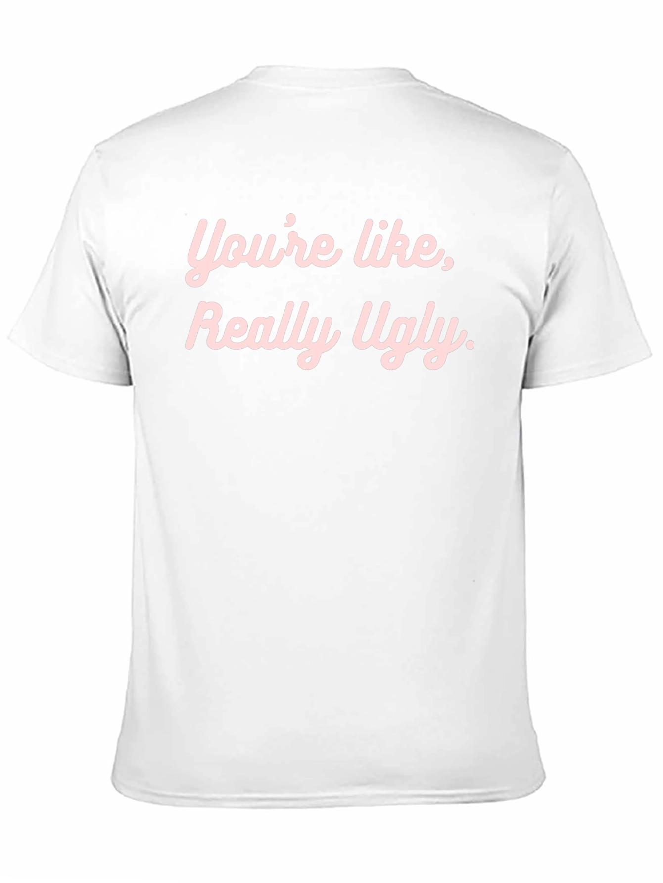 Black Funny Graphic Tee - "You're Like, Really Ugly." view 11