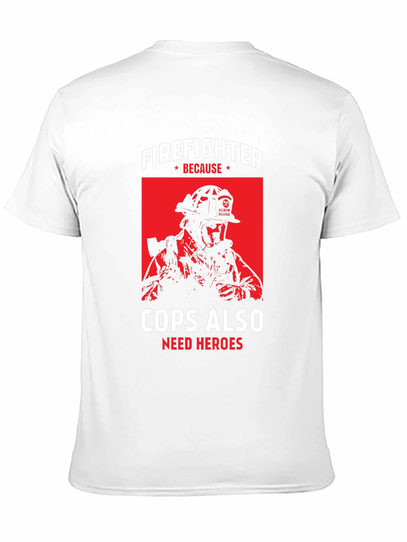 Black Firefighter Because Cops Also Need Heroes T-Shirt view 11