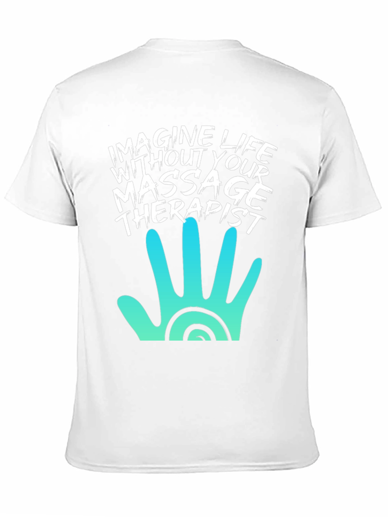 Black Massage Therapist T-Shirt - Imagine Life Without It! view 11