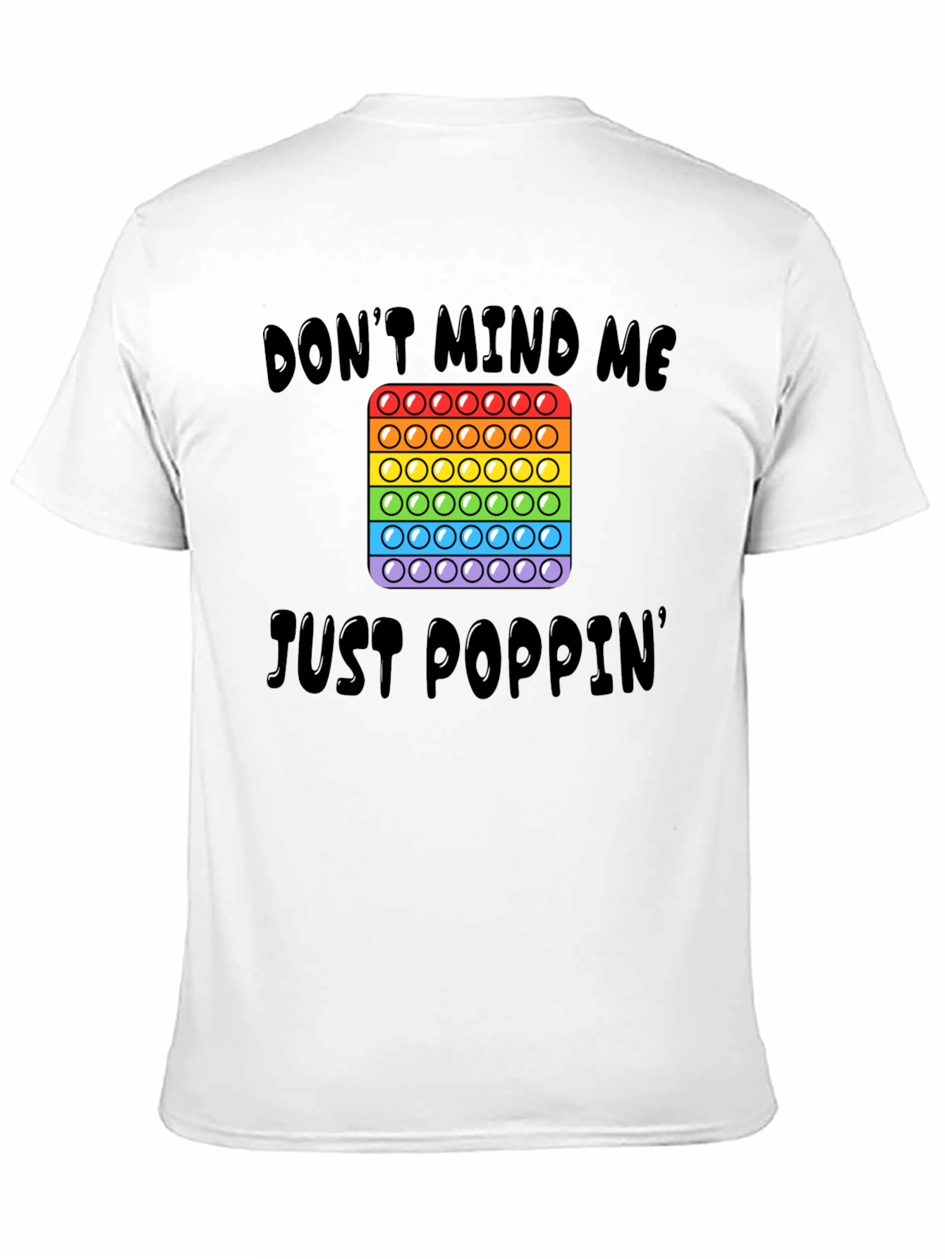 Black Don't Mind Me Just Poppin' T-Shirt - Fun Pop Toy Design view 11