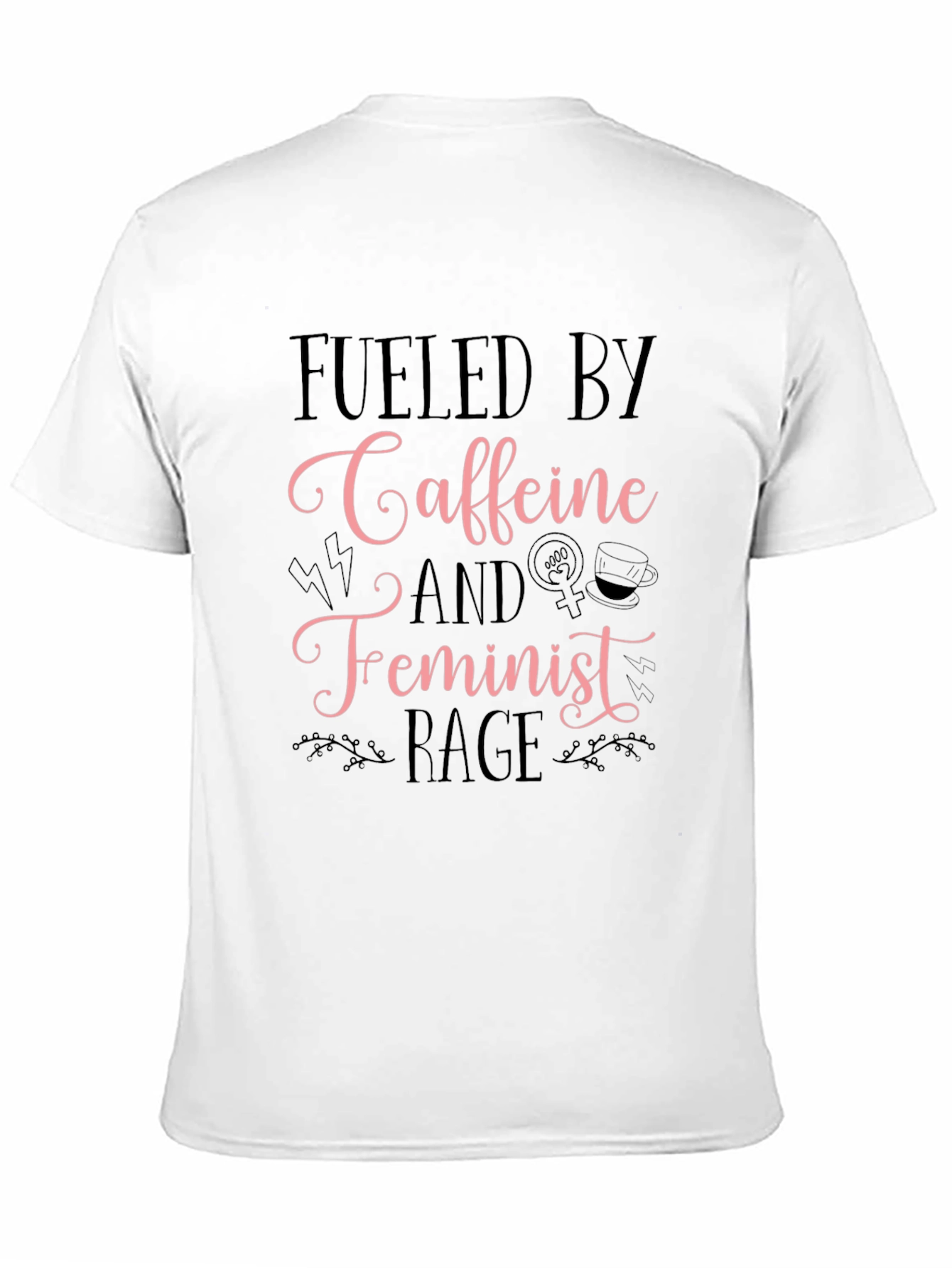Black Fueled By Caffeine Feminist Rage T-Shirt view 11