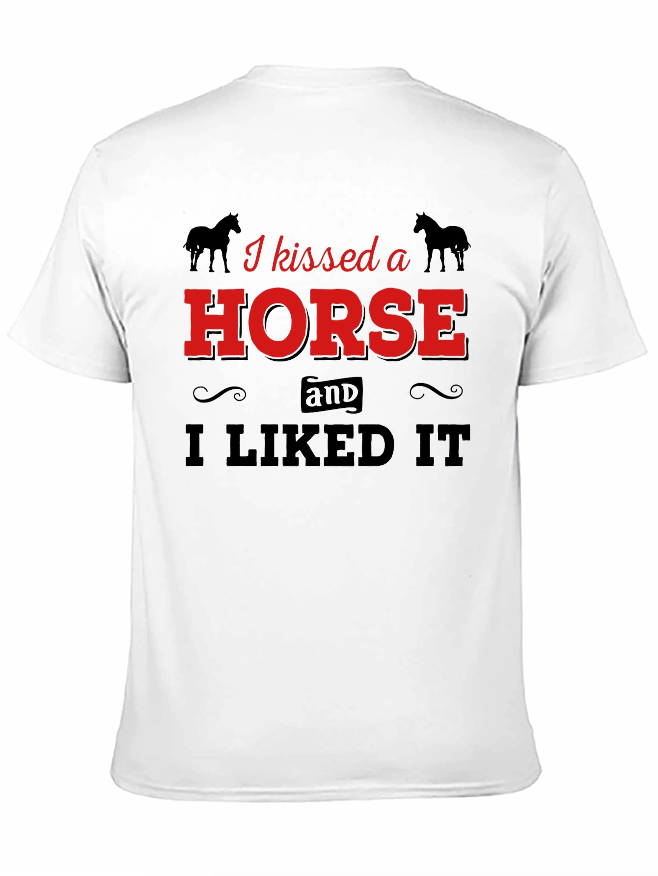 Black I Kissed a Horse T-Shirt - Unisex Graphic Tee view 11
