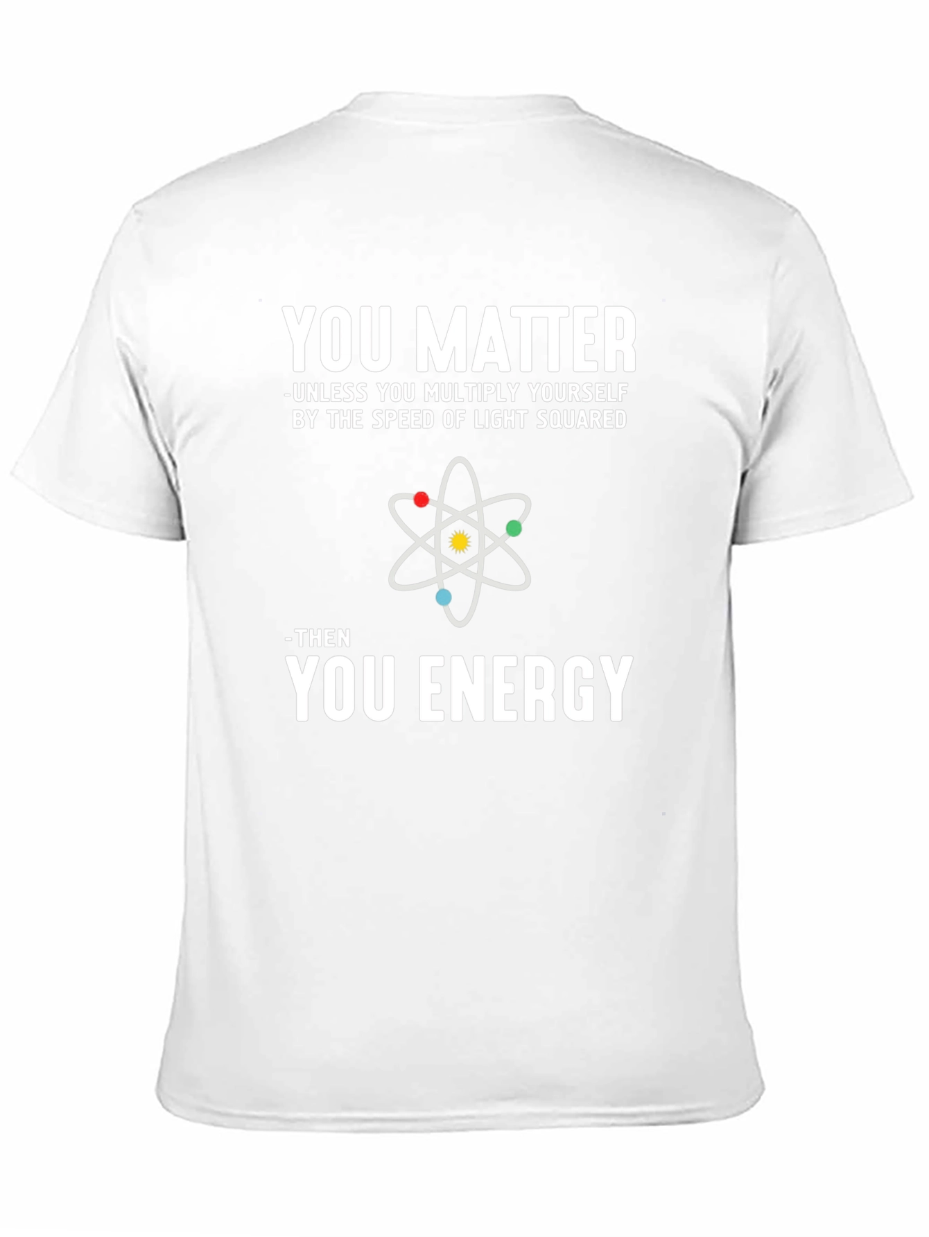 Black You Matter Science Humor T-Shirt view 11