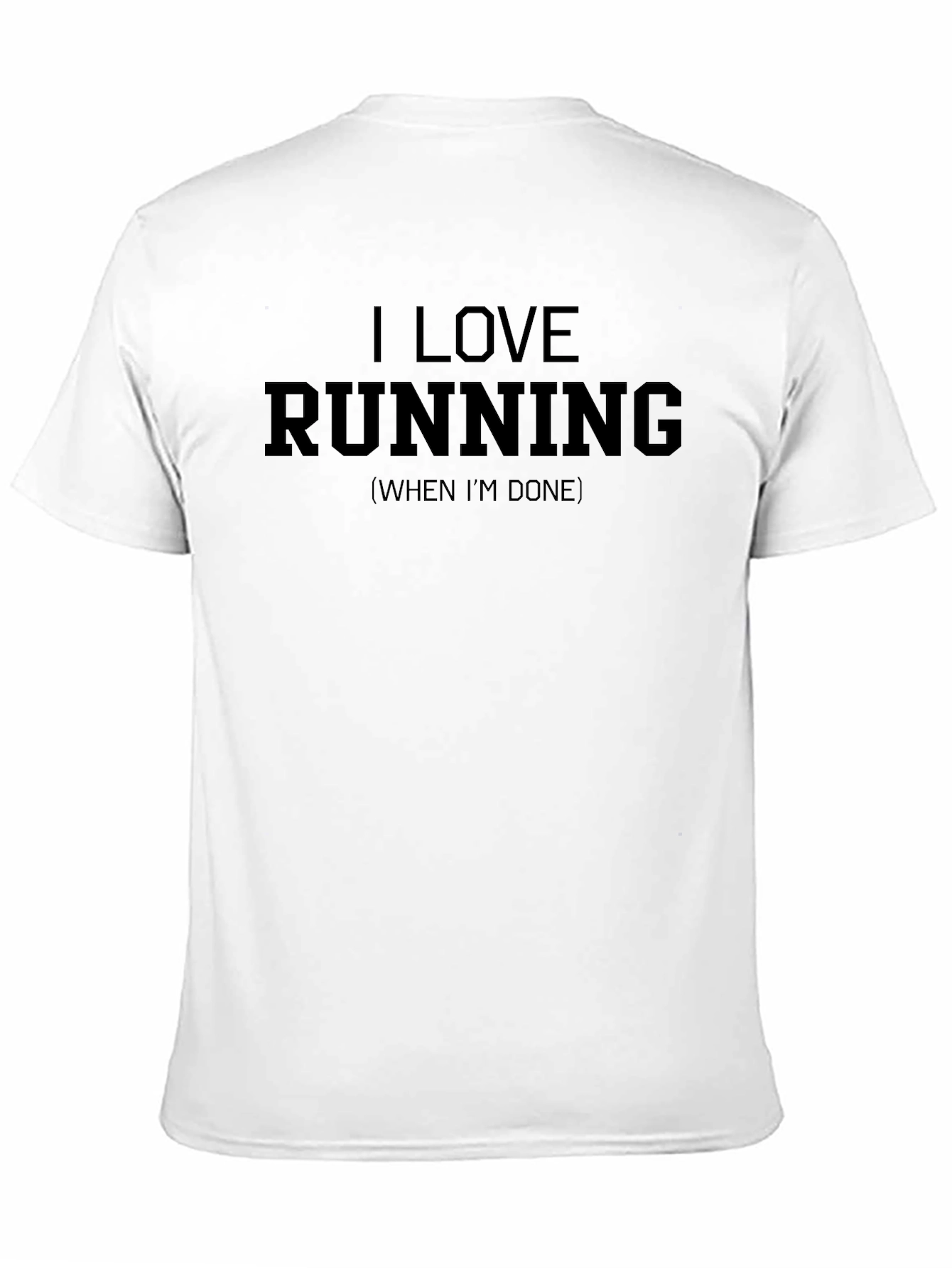 Black I Love Running (When I'm Done) Funny Graphic T-Shirt view 11