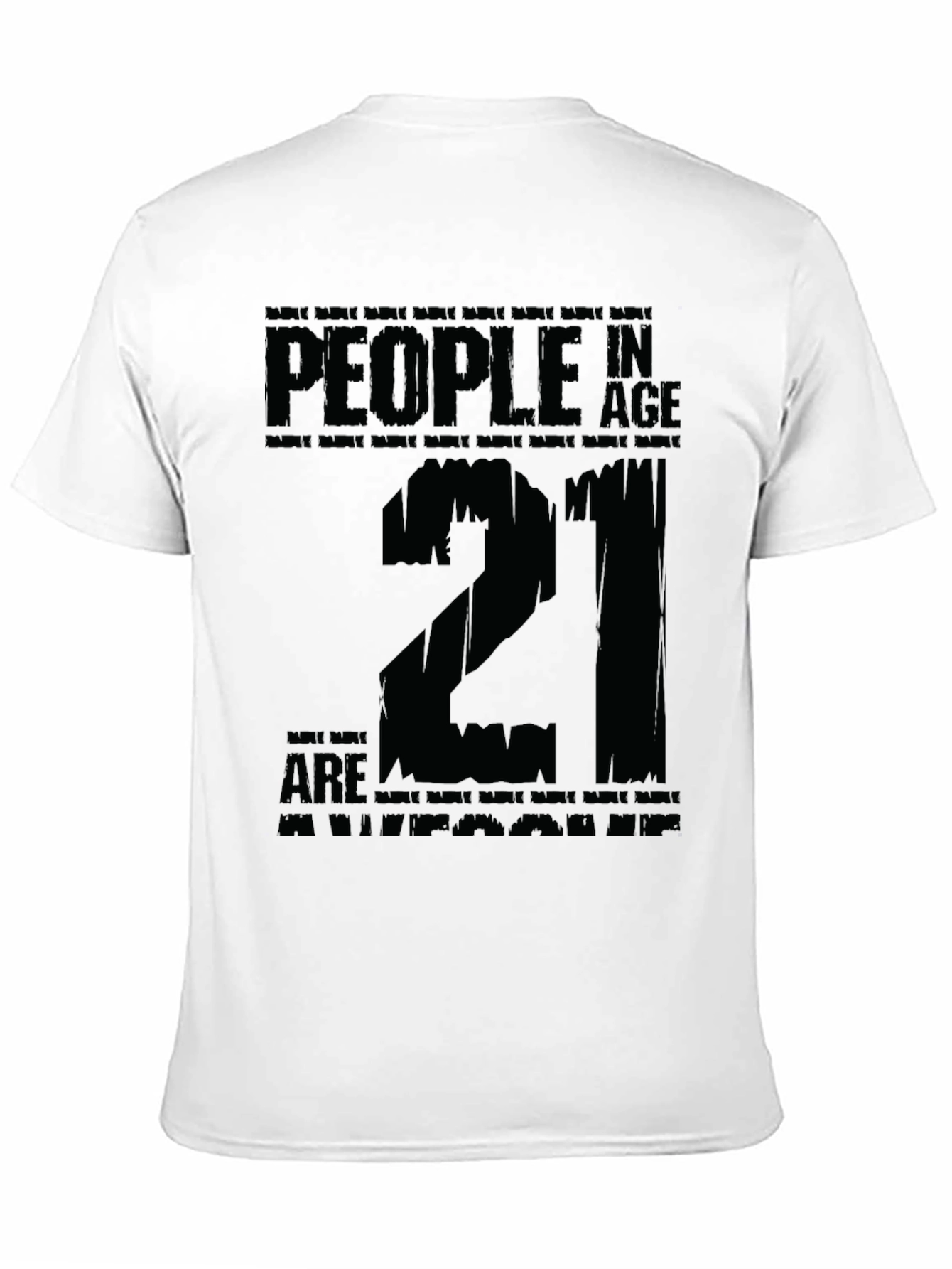 Black 21st Birthday T-Shirt - People in Age Twenty One view 11