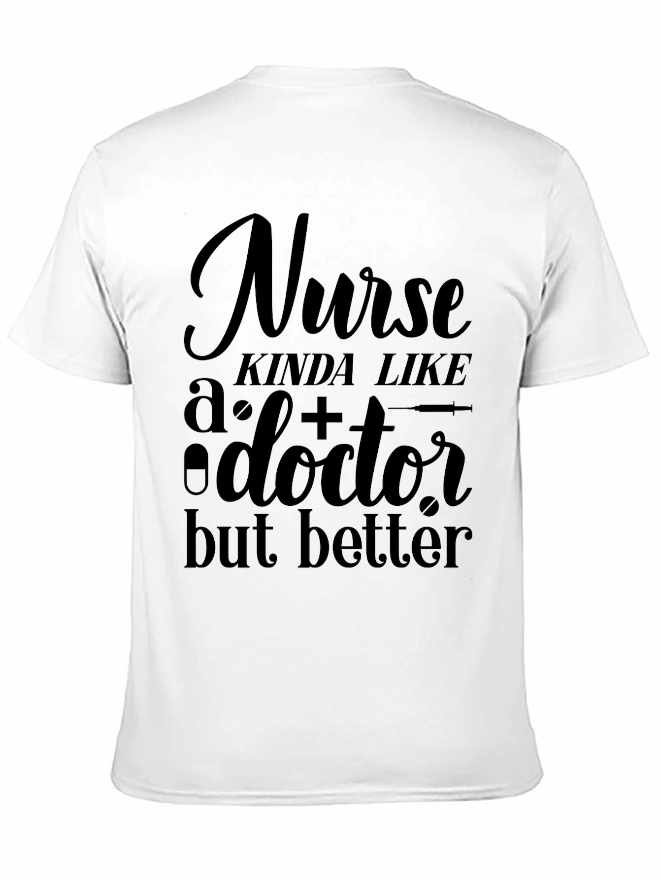 Black Funny Nurse T-Shirt - Better Than a Doctor! view 11