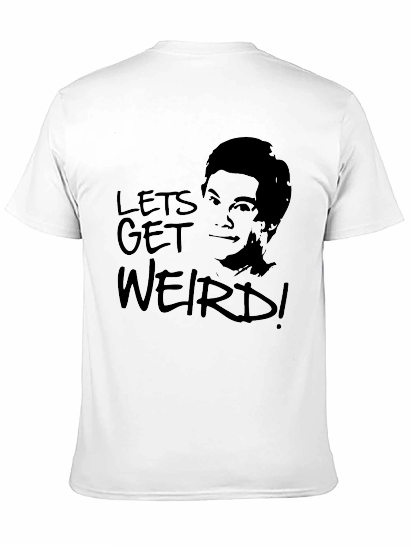 Black Let's Get Weird T-Shirt -  Unisex Graphic Tee view 11