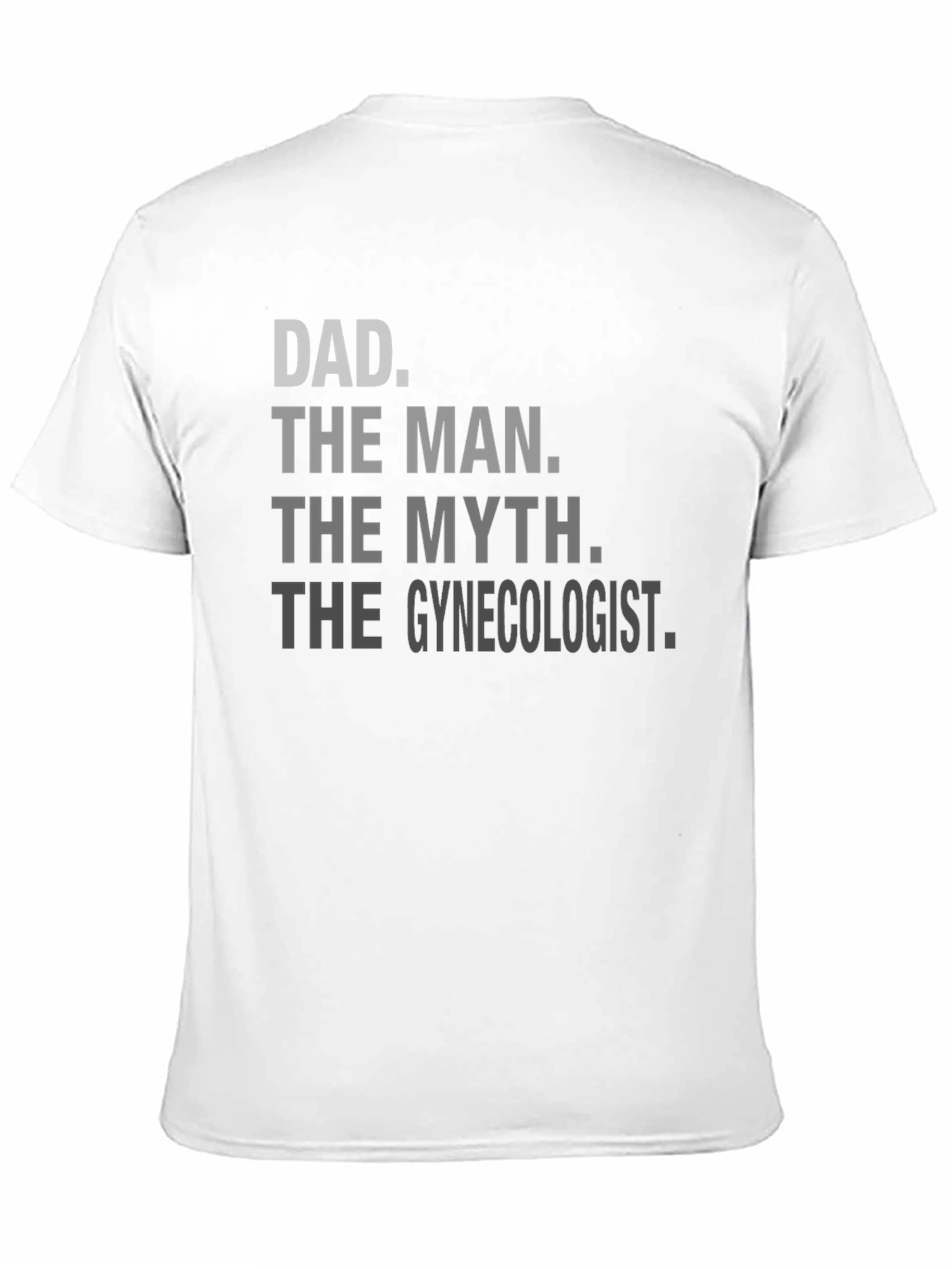 Black Dad The Man Gynecologist Black T-Shirt view 11