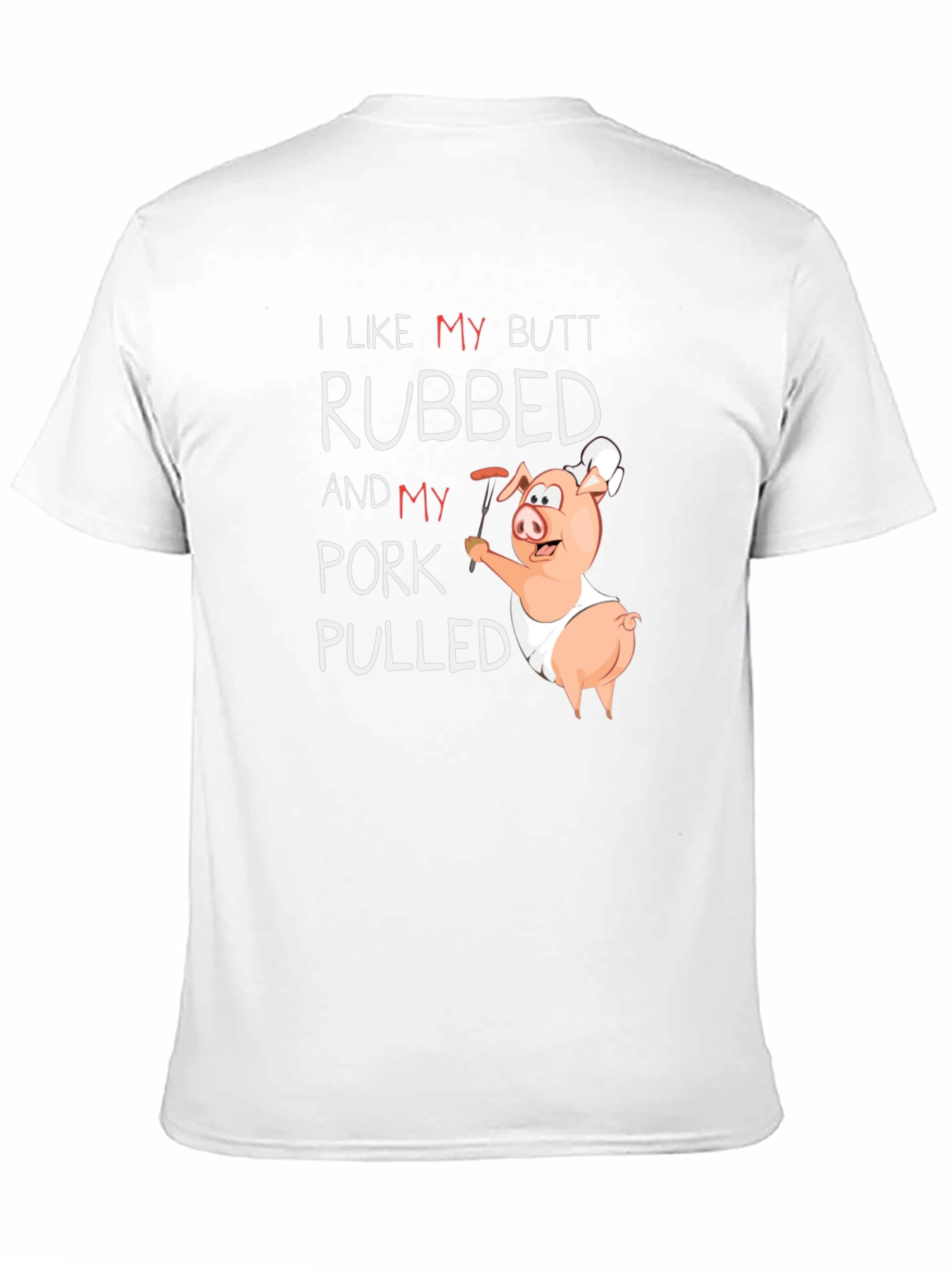 Black I Like My Butt Rubbed & Pork Pulled T-Shirt view 11