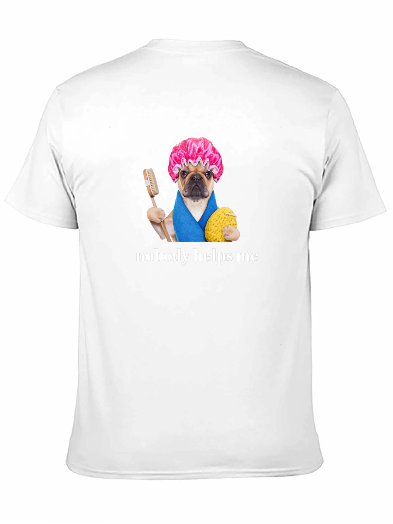 Black Funny Pug Shower Cap T-Shirt - Nobody Helps Me view 11