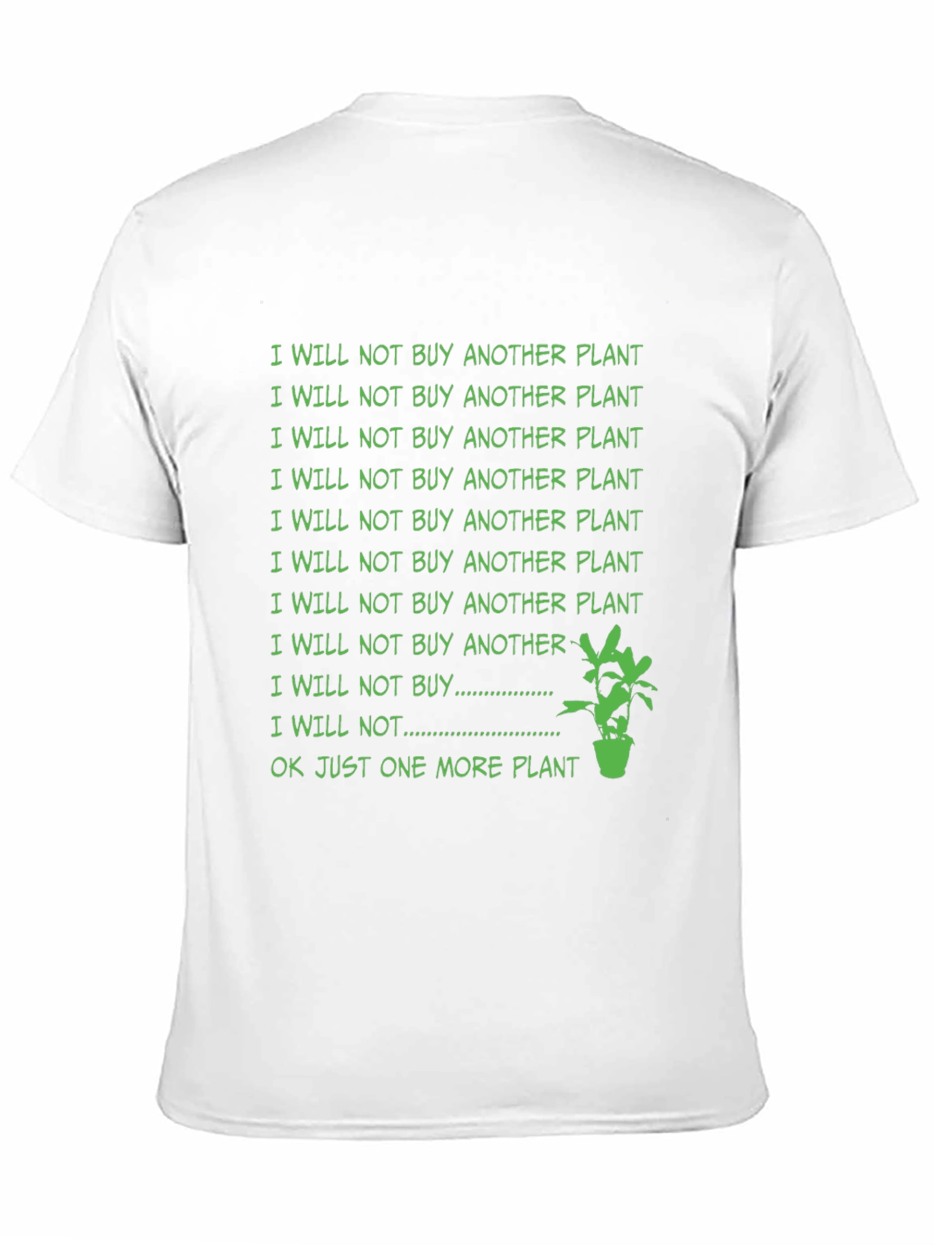 Black Funny Plant Lover T-Shirt - I Will Not Buy Another Plant view 11