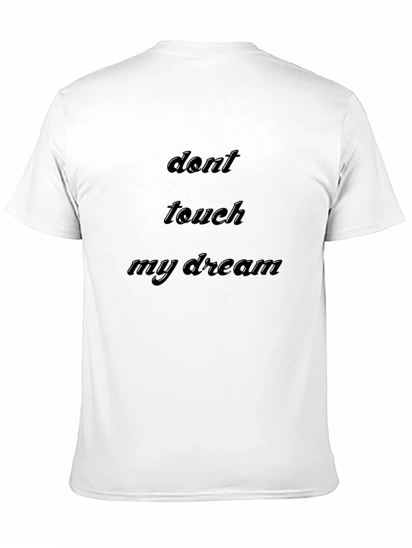 Black Don't Touch My Dream Black T-Shirt view 11