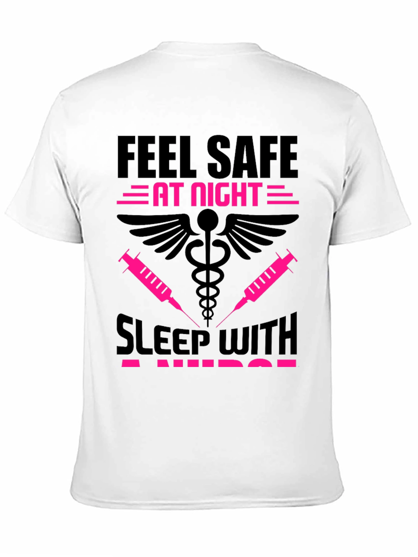 Black Feel Safe Sleep With A Nurse Black T-Shirt view 11