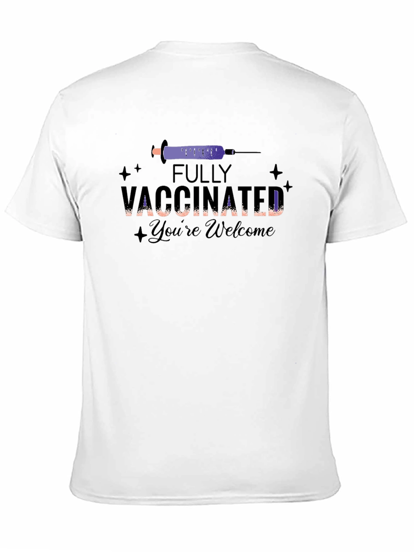 Black Fully Vaccinated T-Shirt: You're Welcome!  view 11