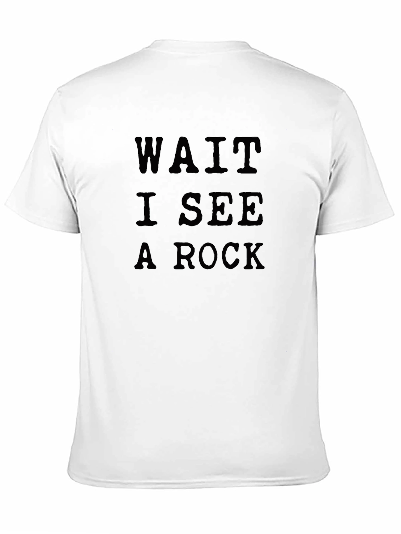 Black Wait I See a Rock T-Shirt - Funny Novelty Tee view 11