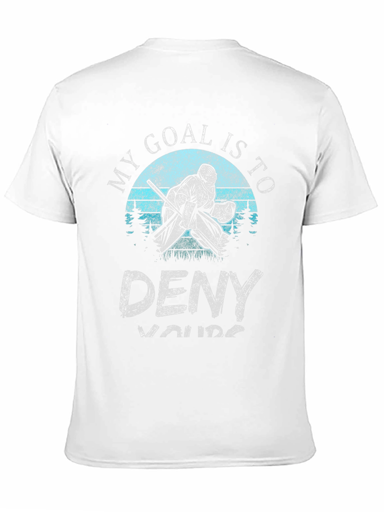 Black My Goal is to Deny Yours Hockey T-Shirt view 11