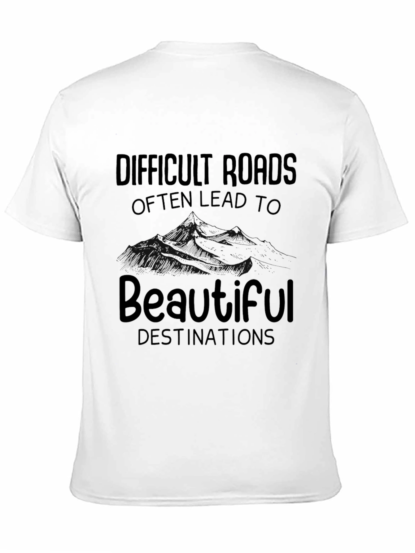Black Inspirational Graphic Tee - Difficult Roads, Beautiful Destinations view 11