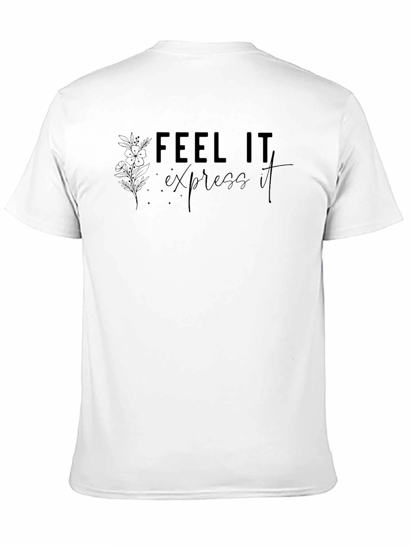 Black Feel It, Express It - Graphic T-Shirt view 11