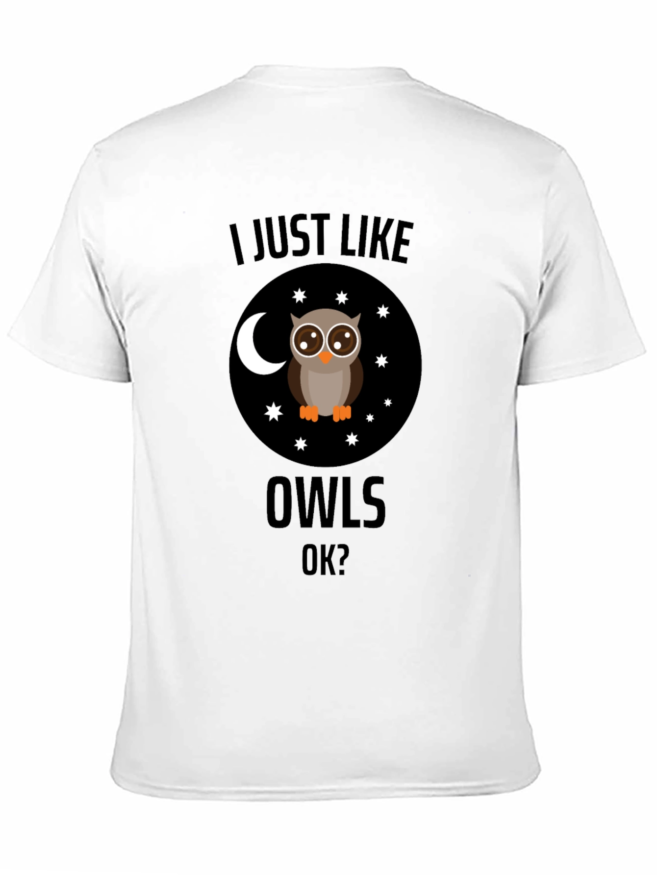 Black I Just Like Owls OK? T-Shirt Funny Owl Lover Gift view 11