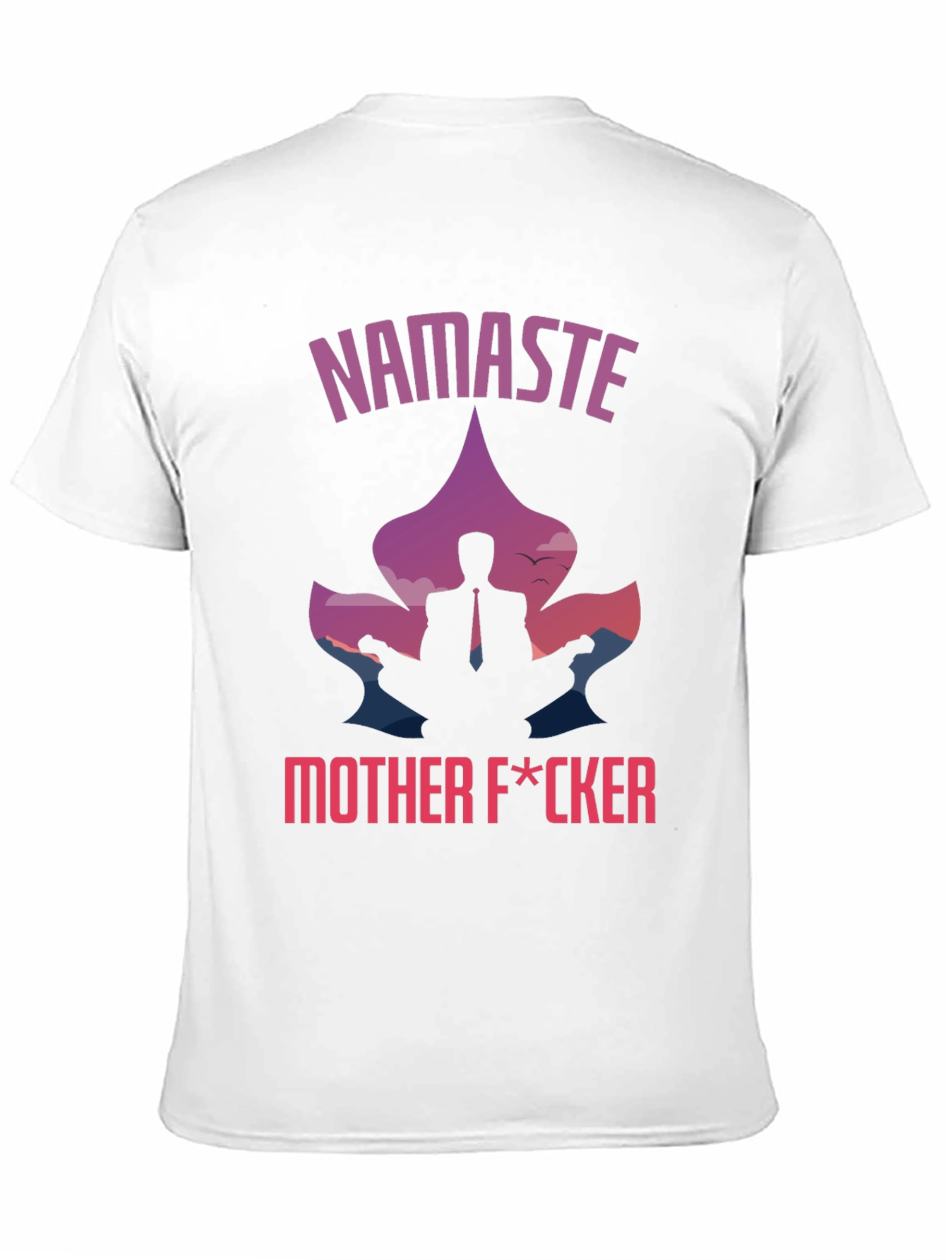 Namaste Mother F*cker Graphic T-Shirt - 11