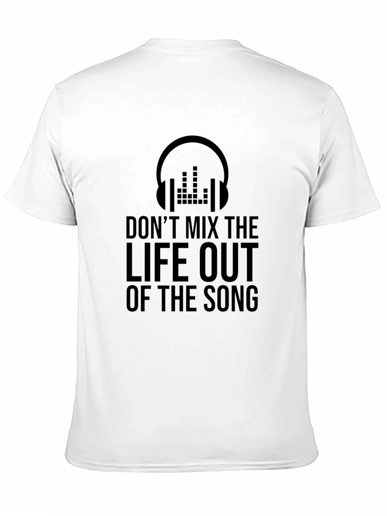 Black Don't Mix the Life Out of the Song Graphic Tee view 11