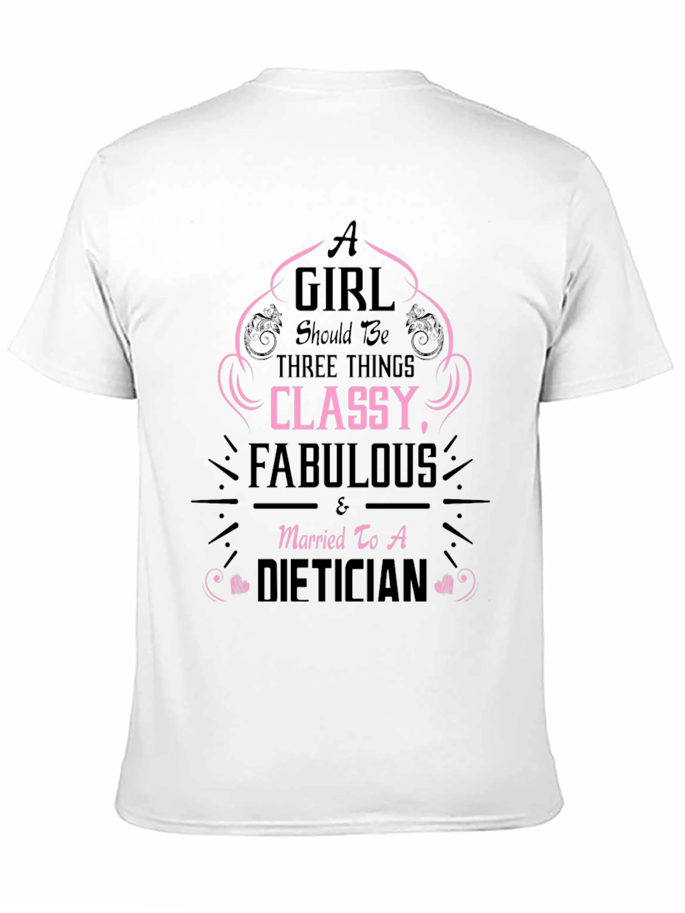 Classy Fabulous Dietician T-Shirt - 11