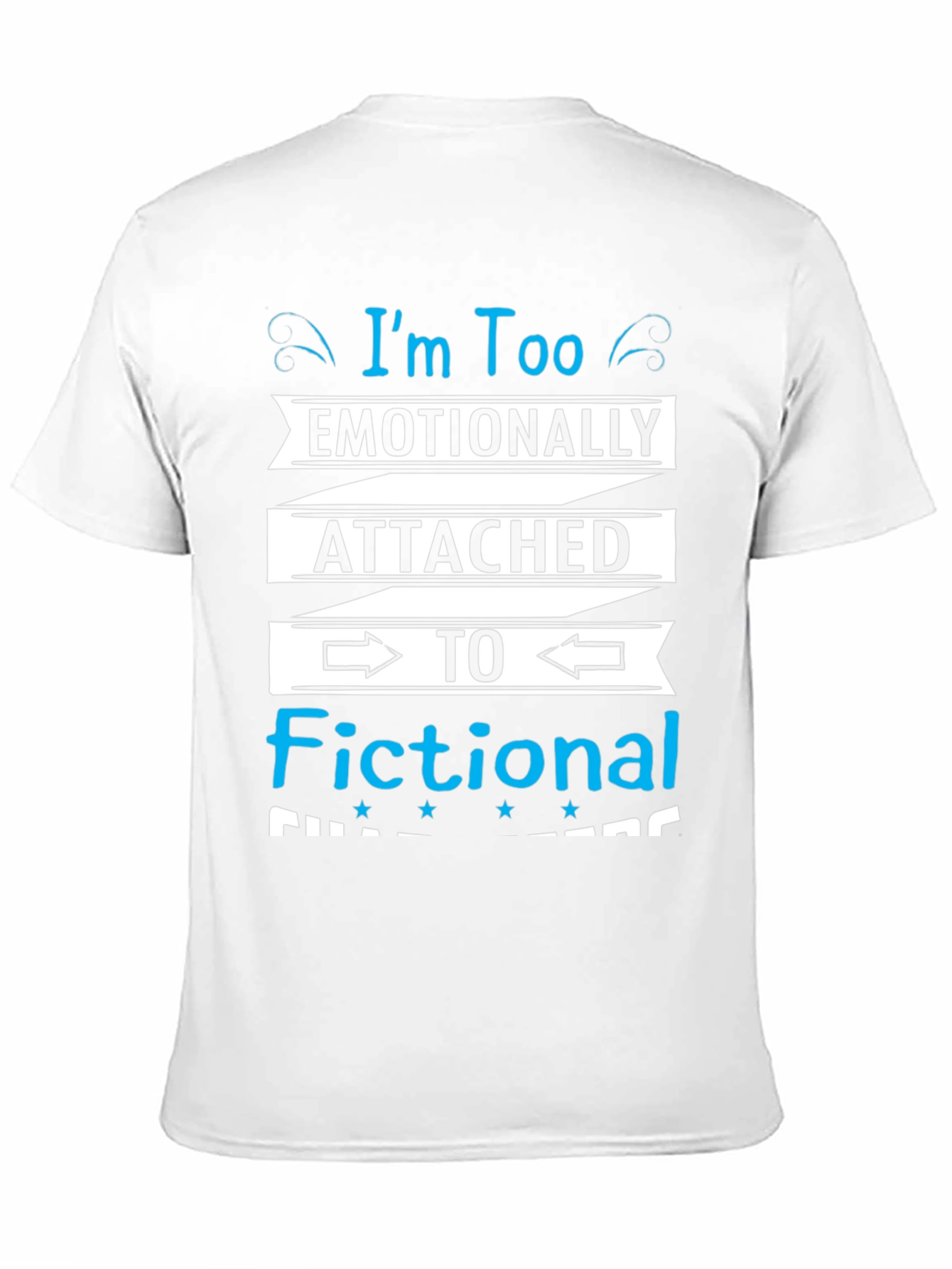 Black Emotionally Attached Fictional Characters Black T-Shirt view 11