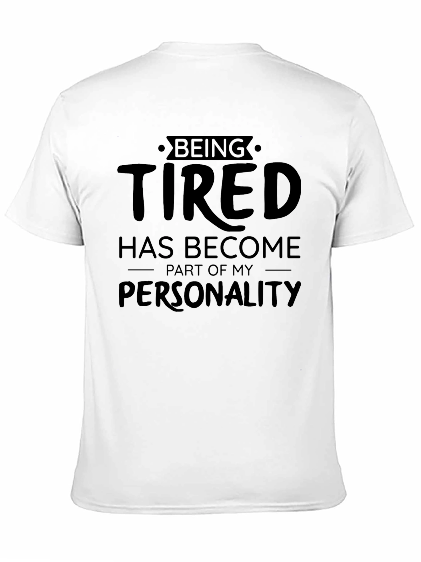 Black Being Tired T-Shirt - Funny Slogan Tee view 11