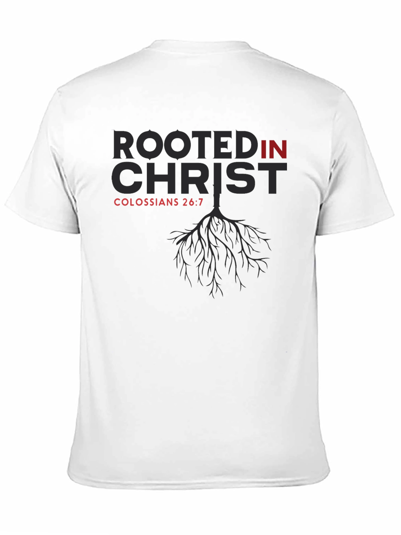 Rooted in Christ Tee - Colossians 2:6-7 - 11