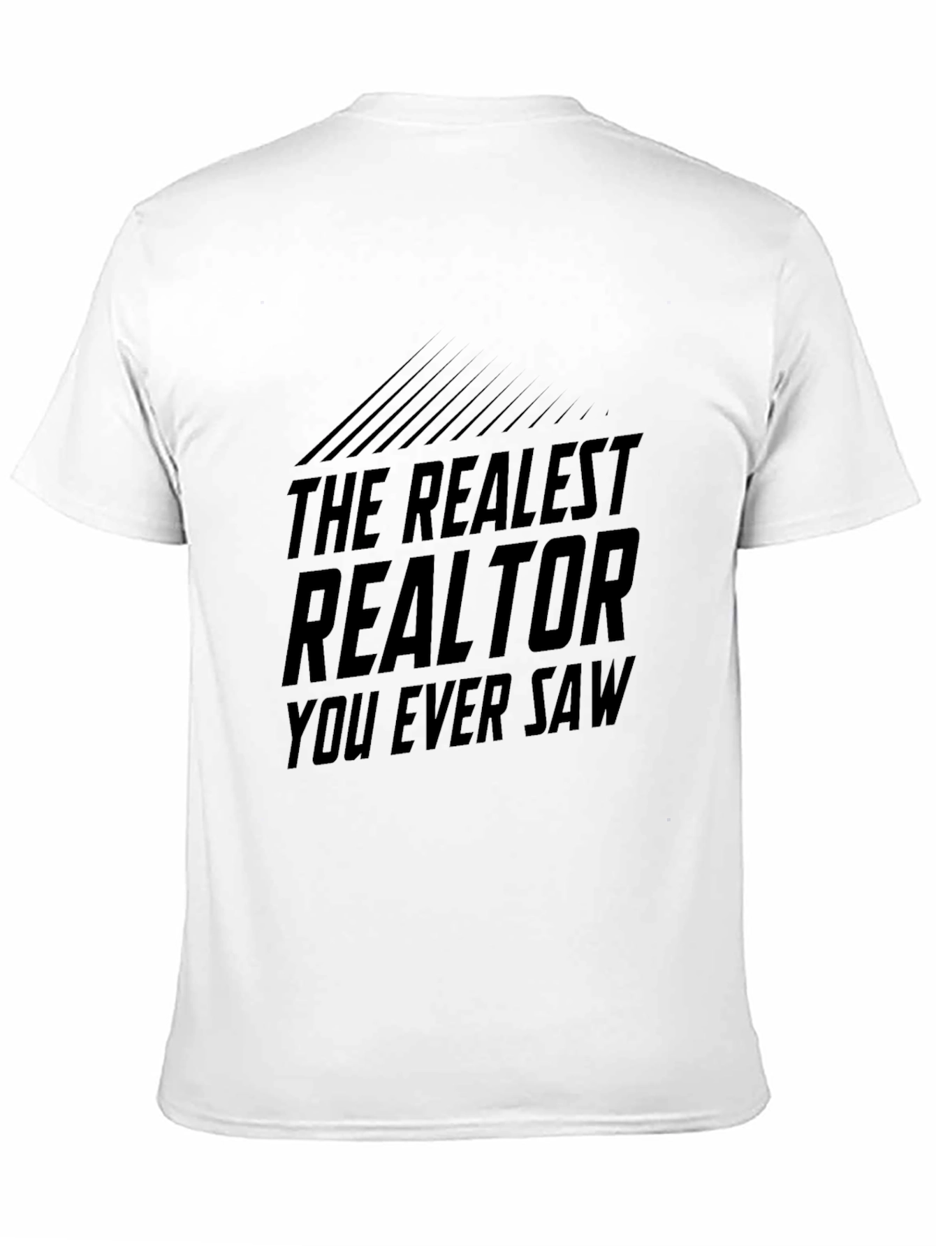 Black The Realest Realtor T-Shirt - Funny Real Estate Tee view 11