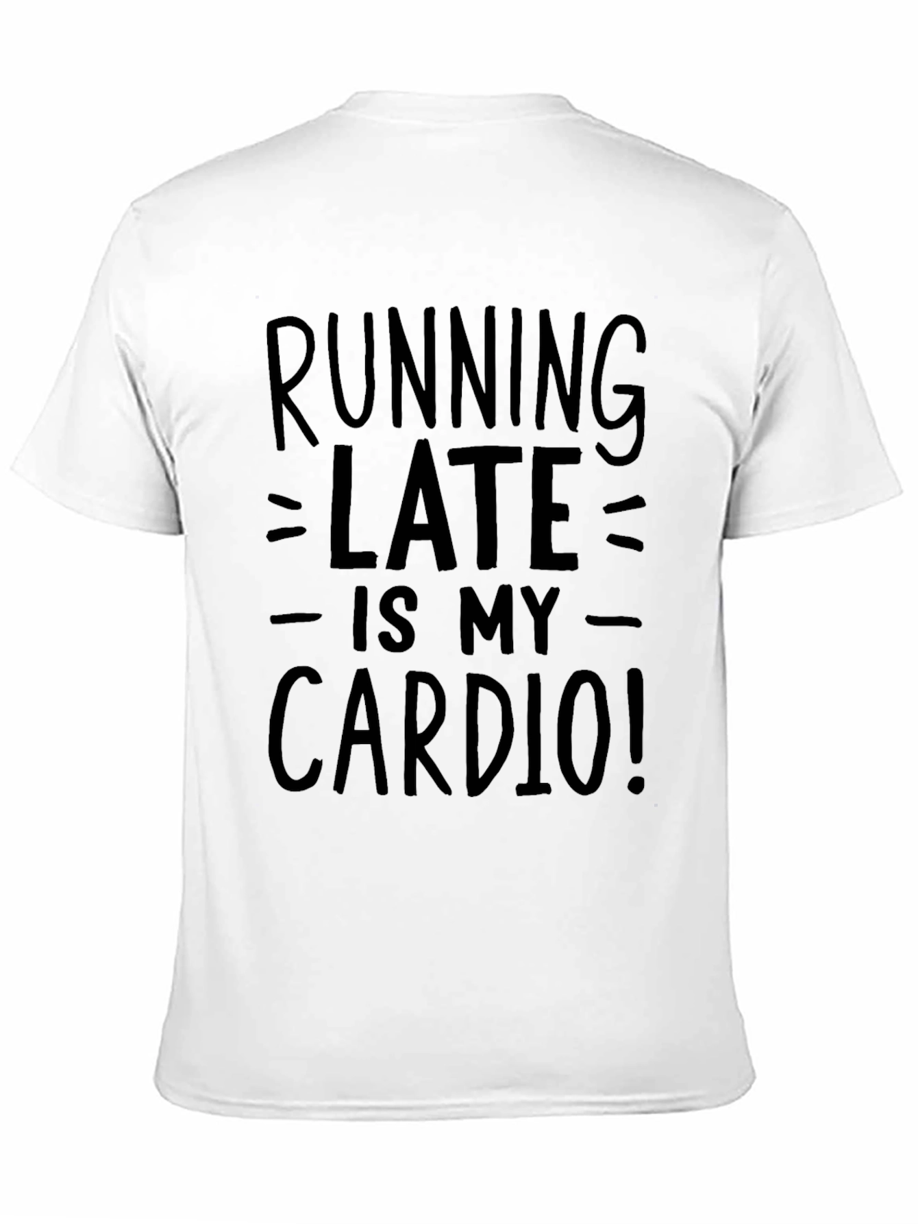 Black Running Late Is My Cardio Black T-Shirt view 11