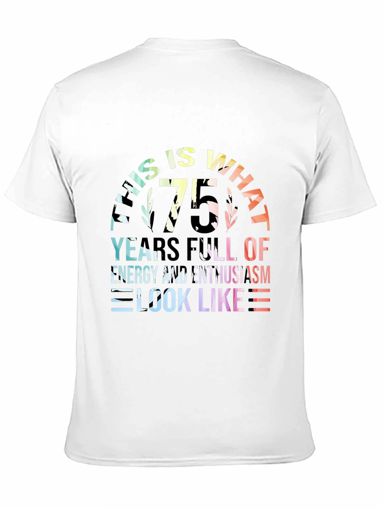 Black 75th Birthday T-Shirt: Energy & Enthusiasm view 11