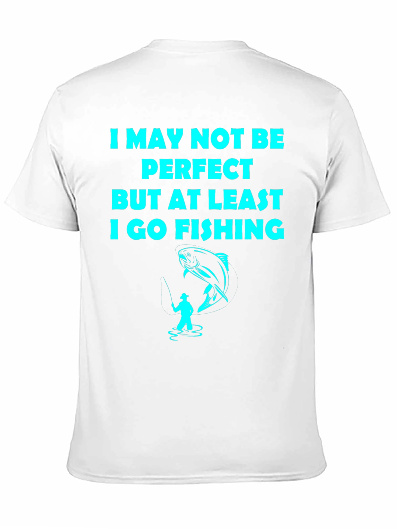Black Funny Fishing T-Shirt - I May Not Be Perfect view 11