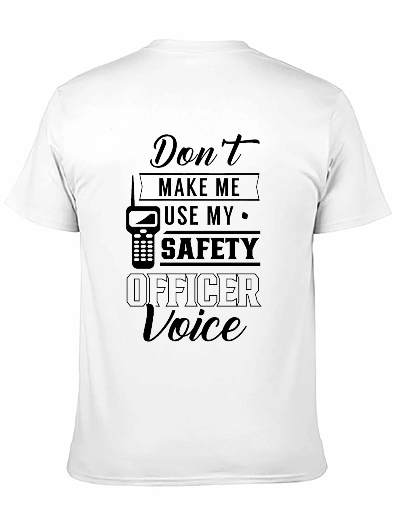 Black Safety Officer Voice T-Shirt - Black Novelty Tee view 11