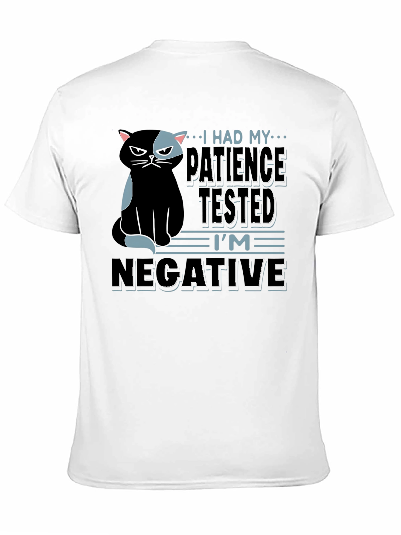 Black Patience Tested Cat T-Shirt - Negative Funny Tee view 11