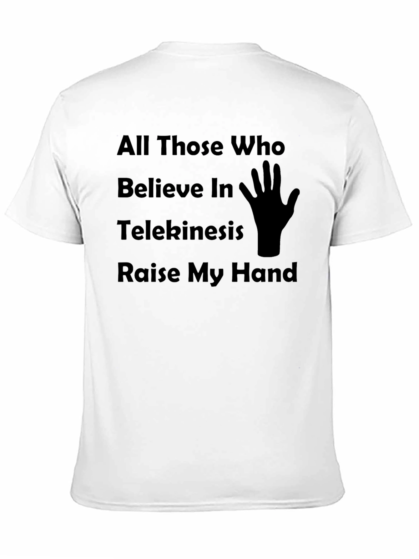 Black Telekinesis Humor T-Shirt, Raise My Hand Graphic Tee view 11