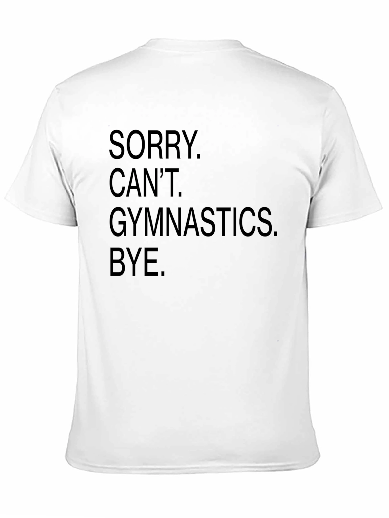 Black Sorry Can't Gymnastics Black Graphic Tee view 11