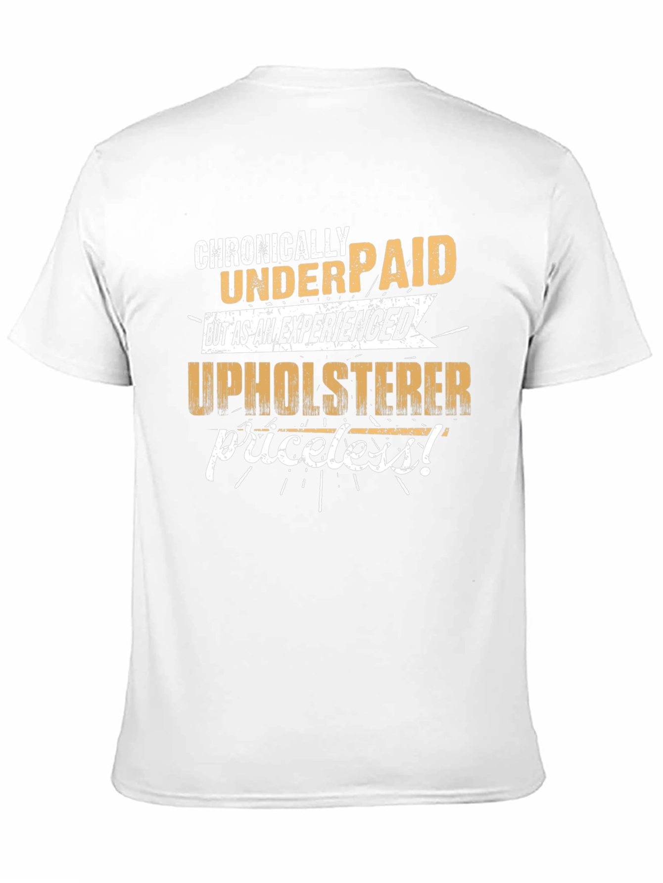 Black Chronically Underpaid Upholsterer Humor T-Shirt view 11