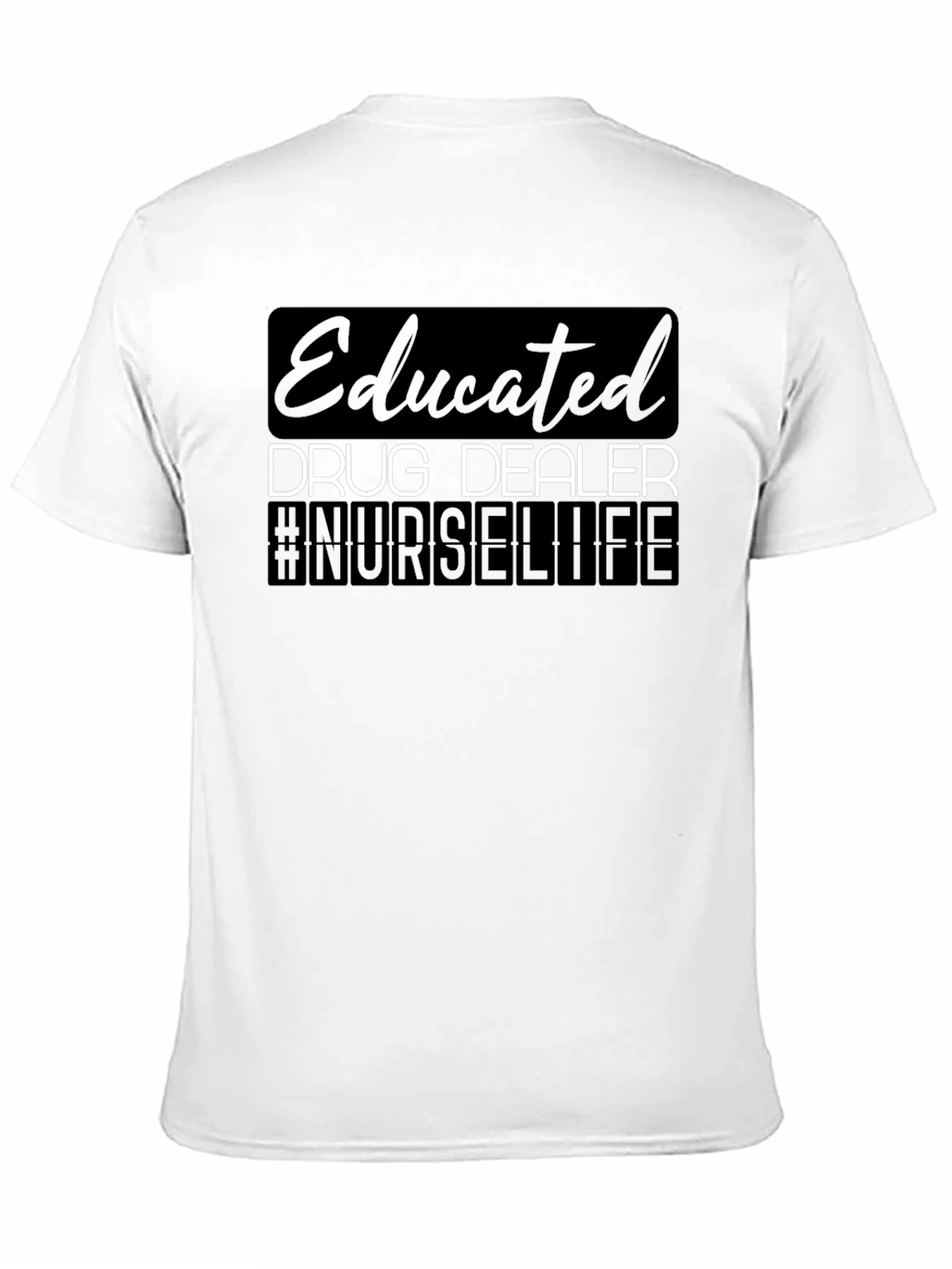 Black Educated Drug Dealer Nurse Life Graphic Tee view 11