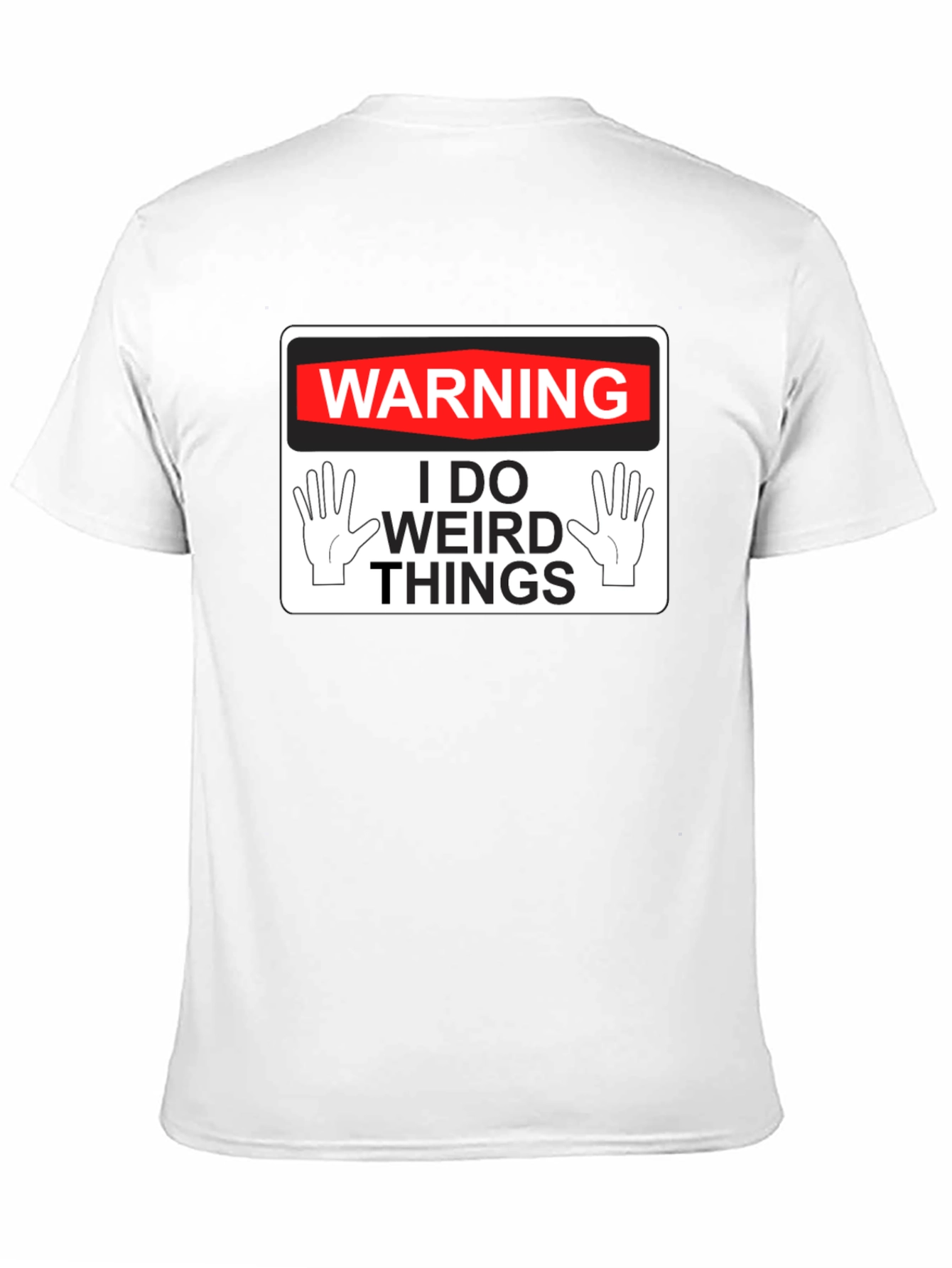 Black Warning: I Do Weird Things - Novelty Graphic T-Shirt view 11