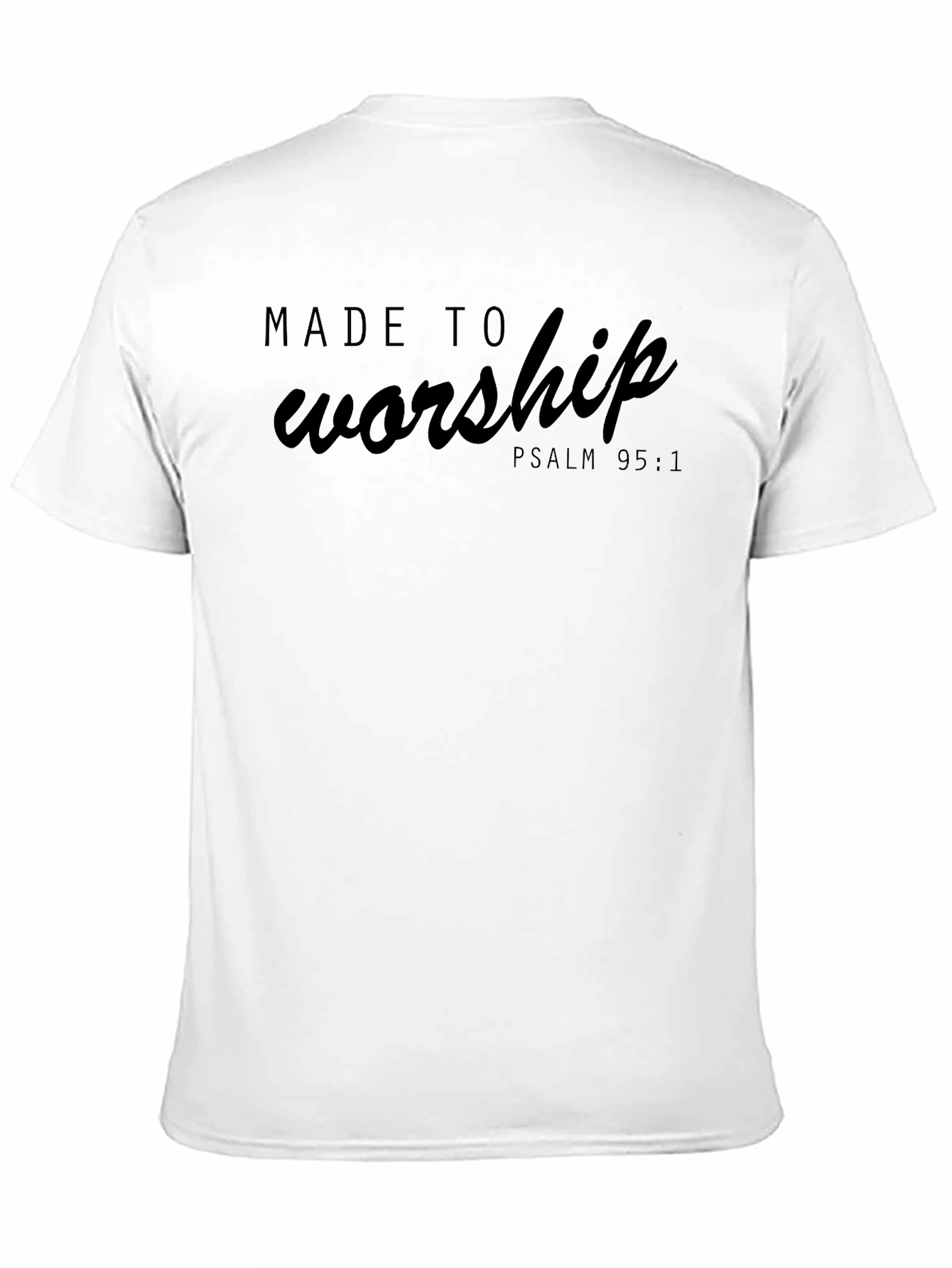 Black Made to Worship Tee - Psalm 95:1 - Christian T-Shirt view 11