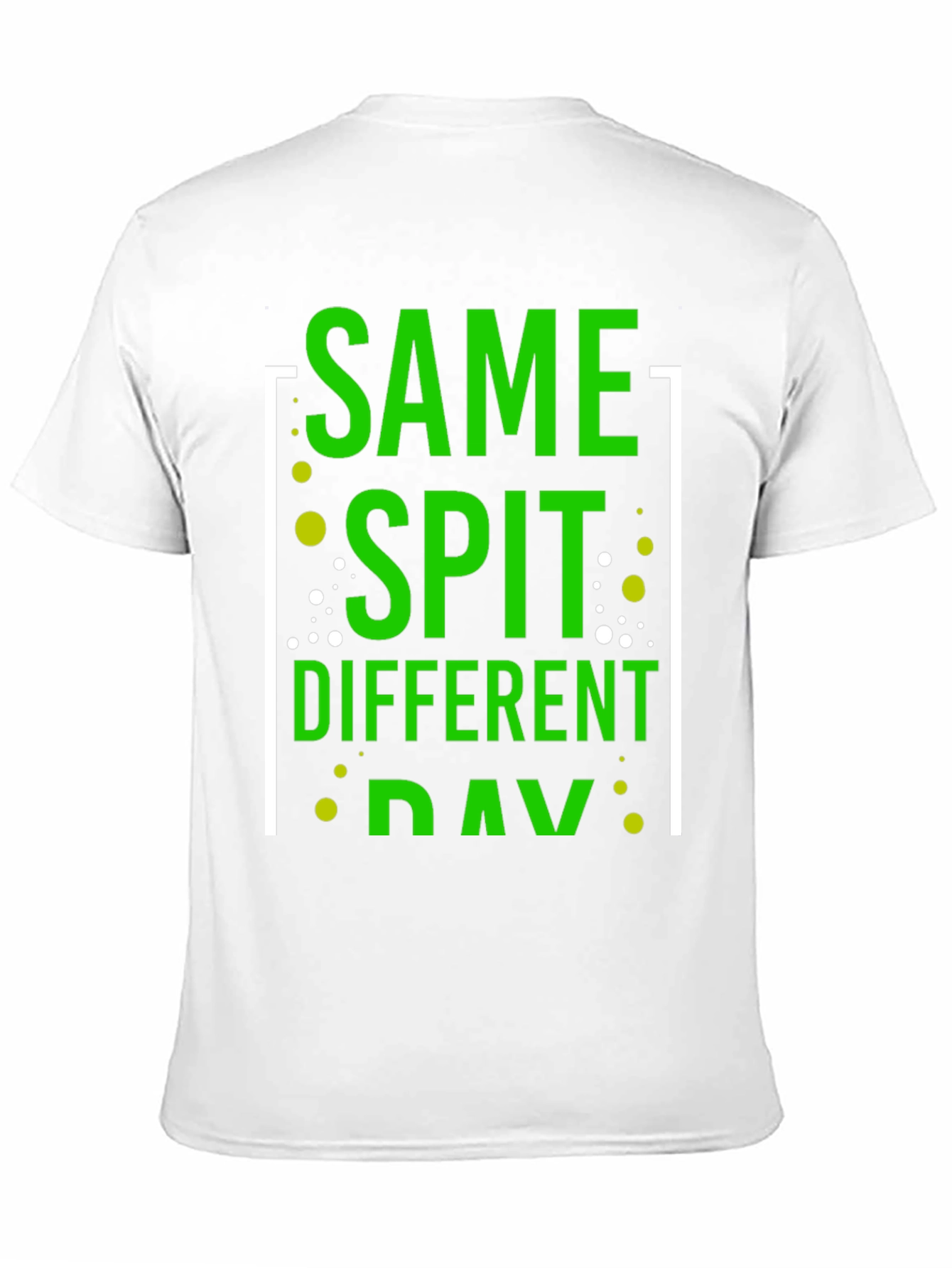 Black Same Spit Different Day Funny Graphic T-Shirt view 11