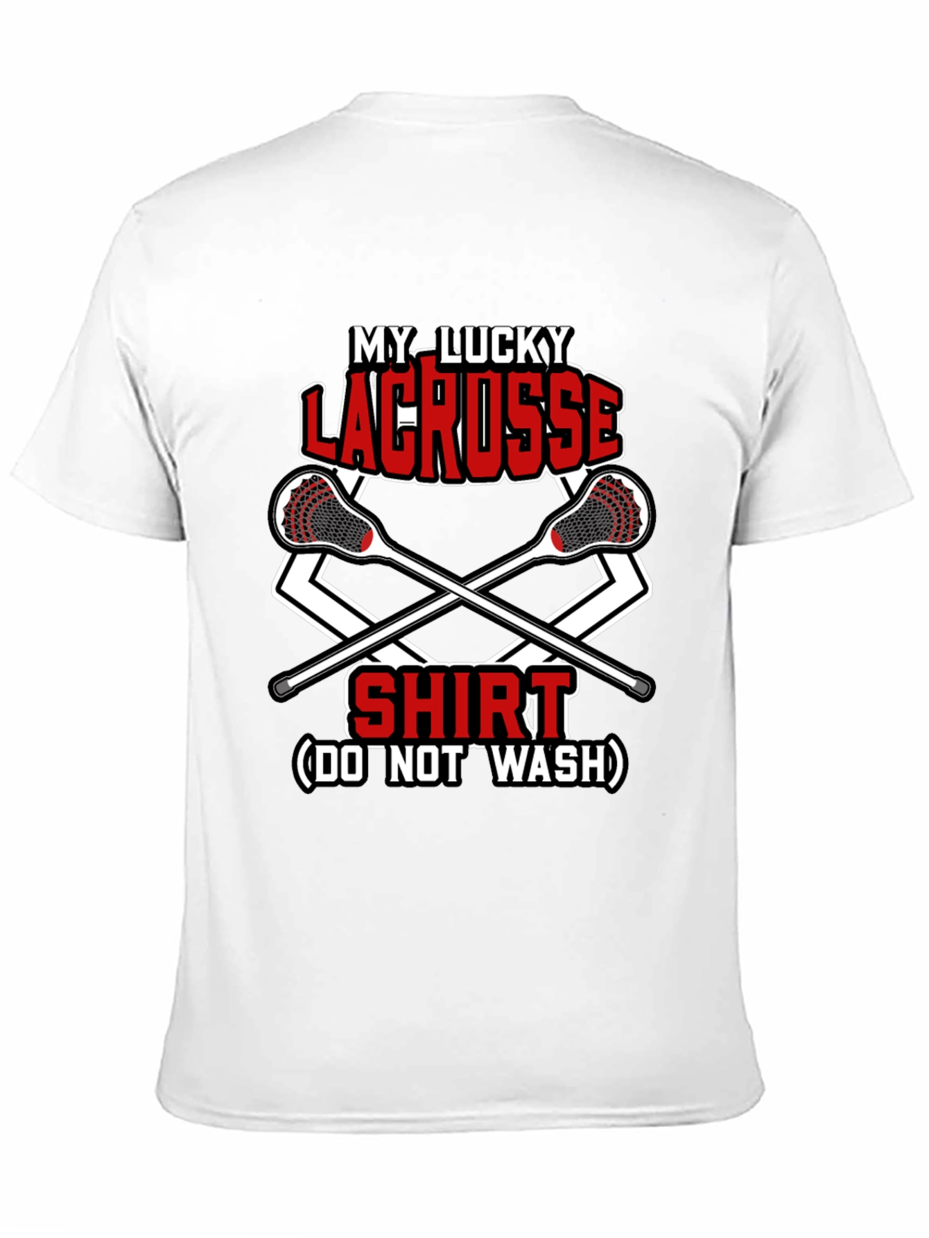 My Lucky Lacrosse Shirt - Do Not Wash! - 11