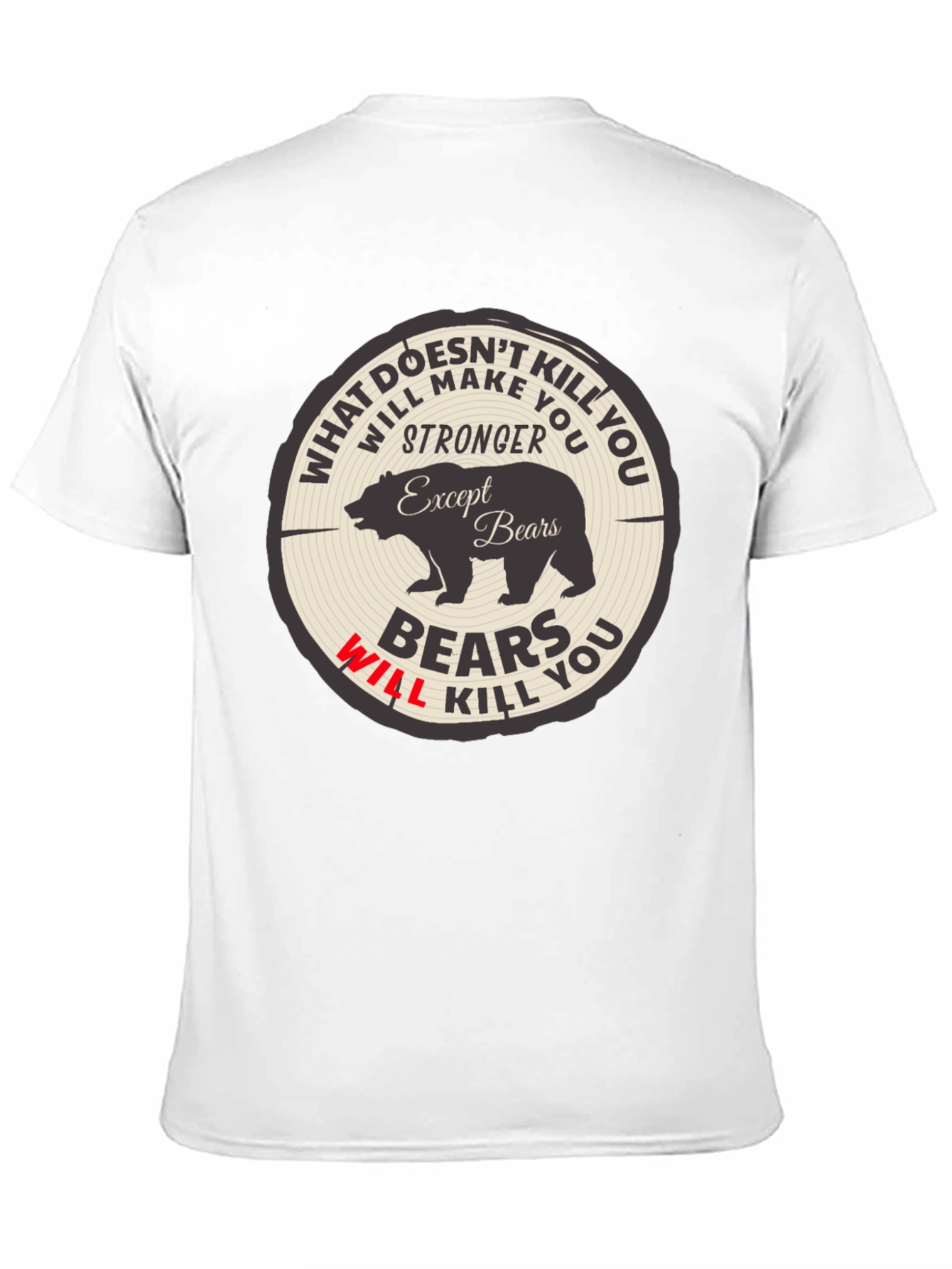 Black Bears Will Kill You Graphic Tee view 11
